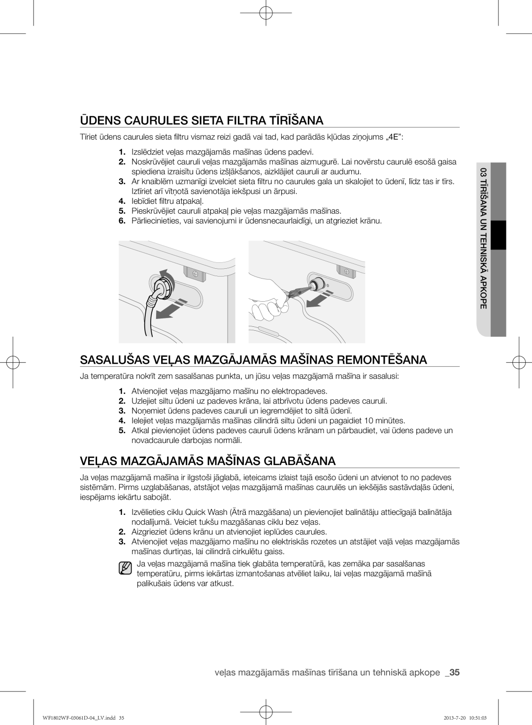 Samsung WF1802WFVS/YLE manual Ūdens caurules sieta filtra tīrīšana, Sasalušas veļas mazgājamās mašīnas remontēšana 