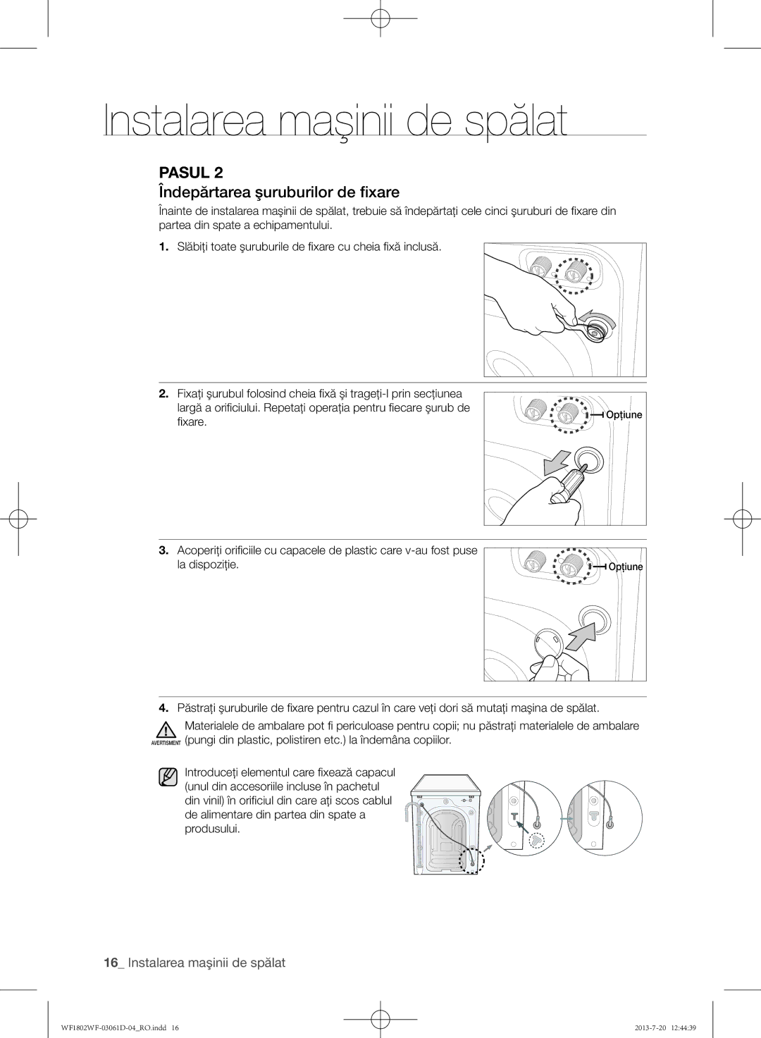 Samsung WF1802WFVS/YLE manual Îndepărtarea şuruburilor de fixare 