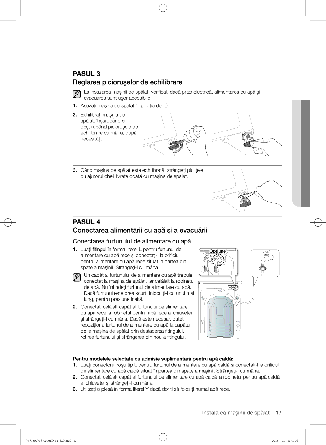 Samsung WF1802WFVS/YLE manual Reglarea picioruşelor de echilibrare, Conectarea alimentării cu apă şi a evacuării 