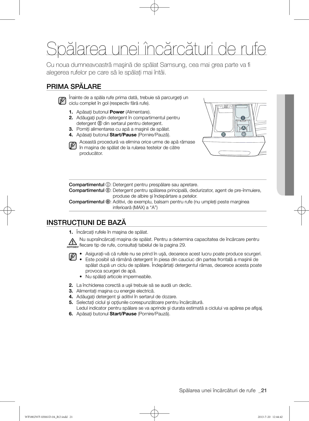 Samsung WF1802WFVS/YLE manual Prima spălare, Instrucţiuni de bază, Spălarea unei încărcături de rufe 