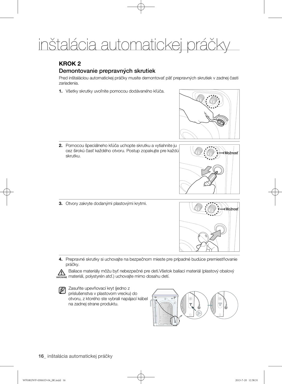 Samsung WF1802WFVS/YLE manual Demontovanie prepravných skrutiek, 16 inštalácia automatickej práčky 