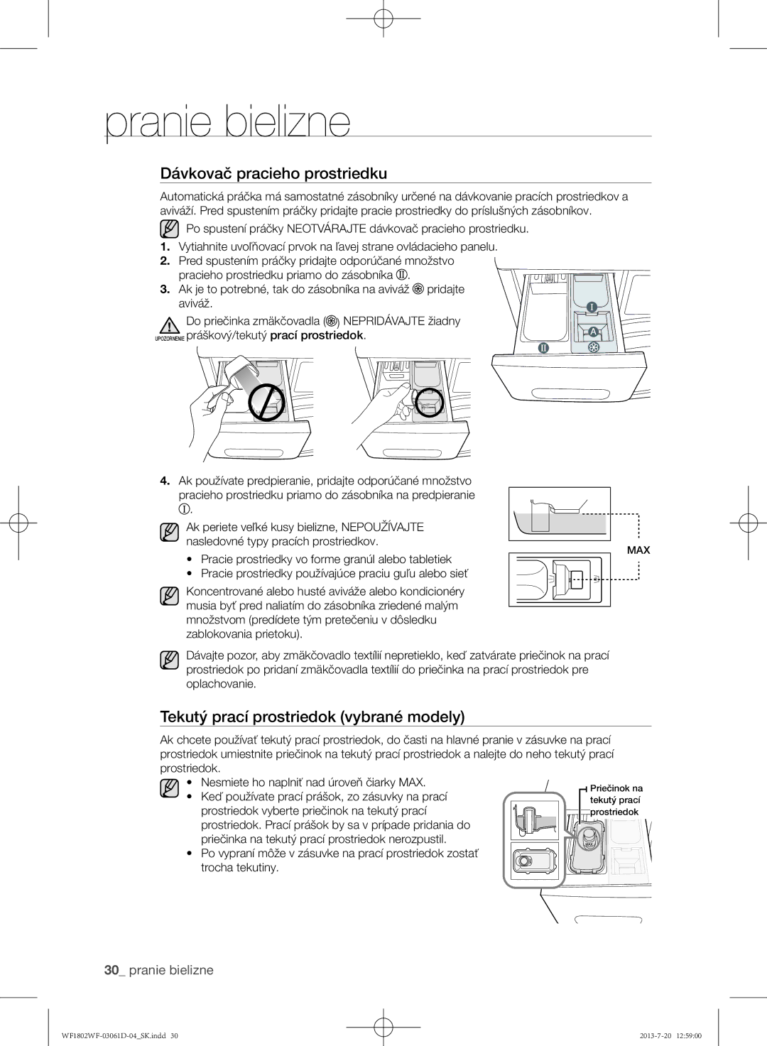 Samsung WF1802WFVS/YLE manual Dávkovač pracieho prostriedku, Tekutý prací prostriedok vybrané modely 