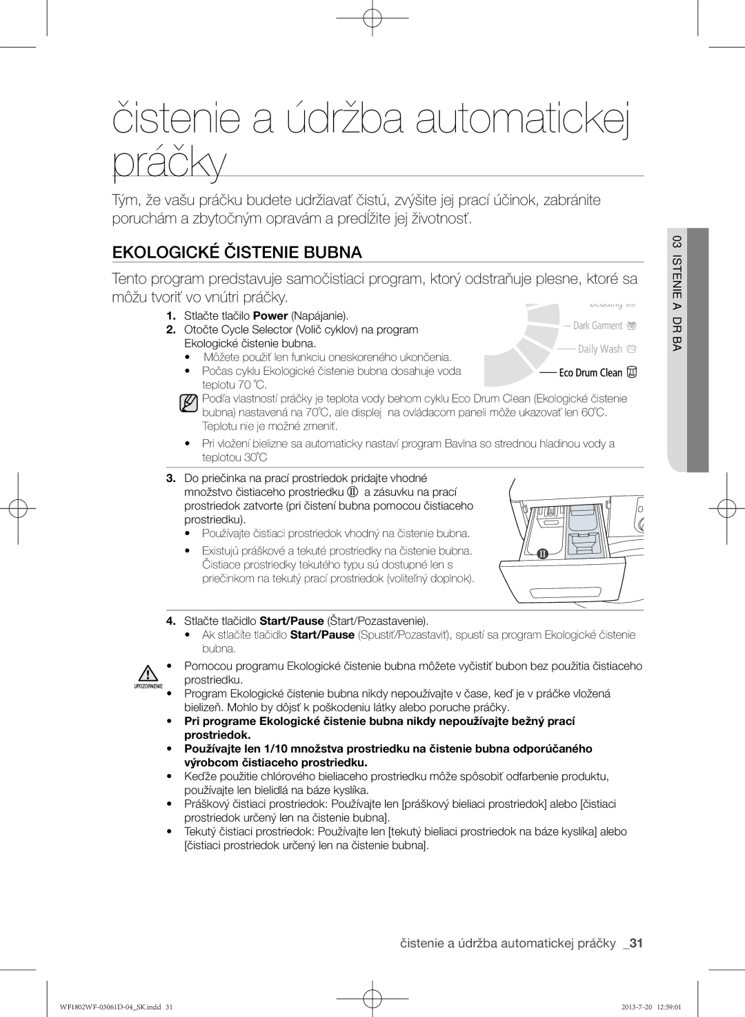 Samsung WF1802WFVS/YLE manual Čistenie a údržba automatickej práčky, Ekologické čistenie bubna, 03 Čistenie a Údržba 