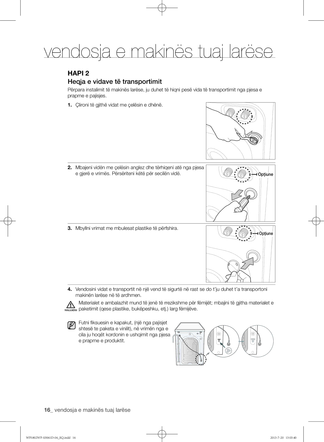 Samsung WF1802WFVS/YLE manual Heqja e vidave të transportimit, Mbyllni vrimat me mbulesat plastike të përfshira 