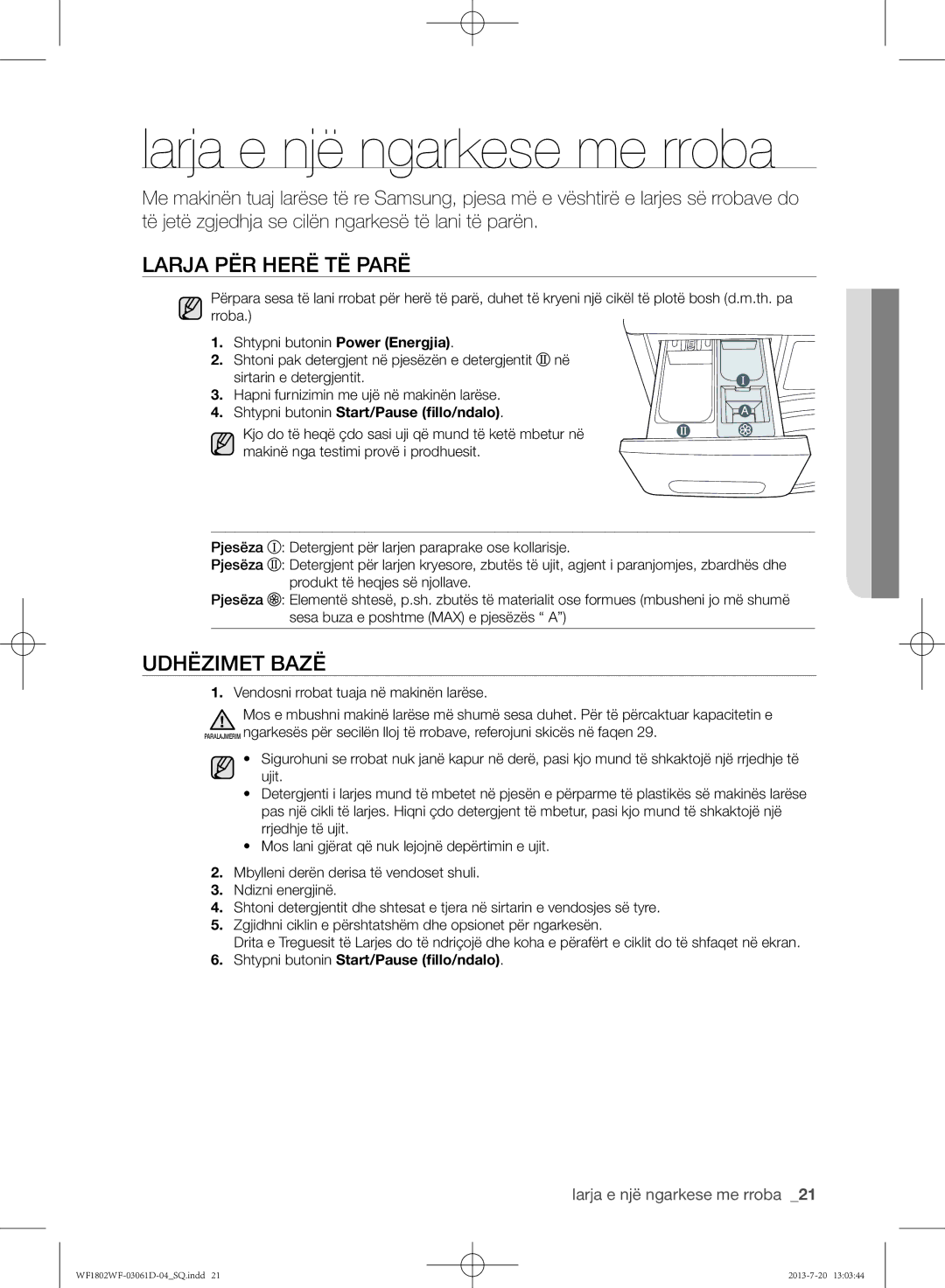 Samsung WF1802WFVS/YLE manual Larja për herë të parë, Udhëzimet bazë, Larja e një ngarkese me rroba 