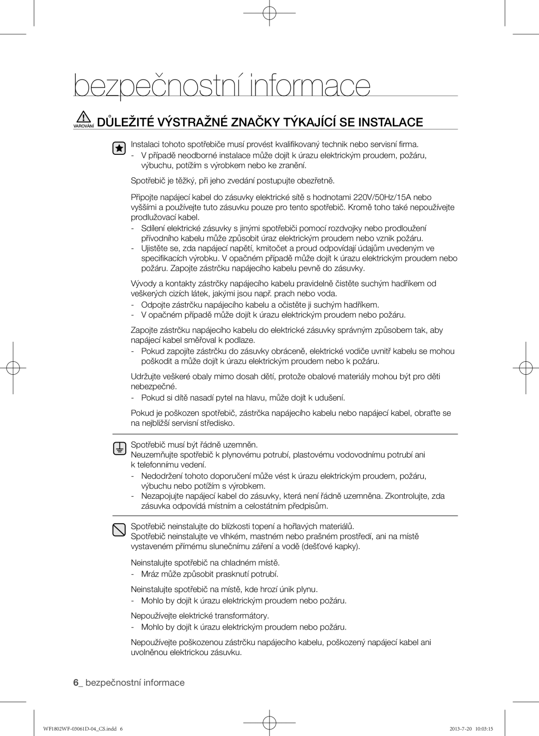 Samsung WF1802WFVS/YLE manual Varování Důležité Výstražné Značky Týkající SE Instalace 