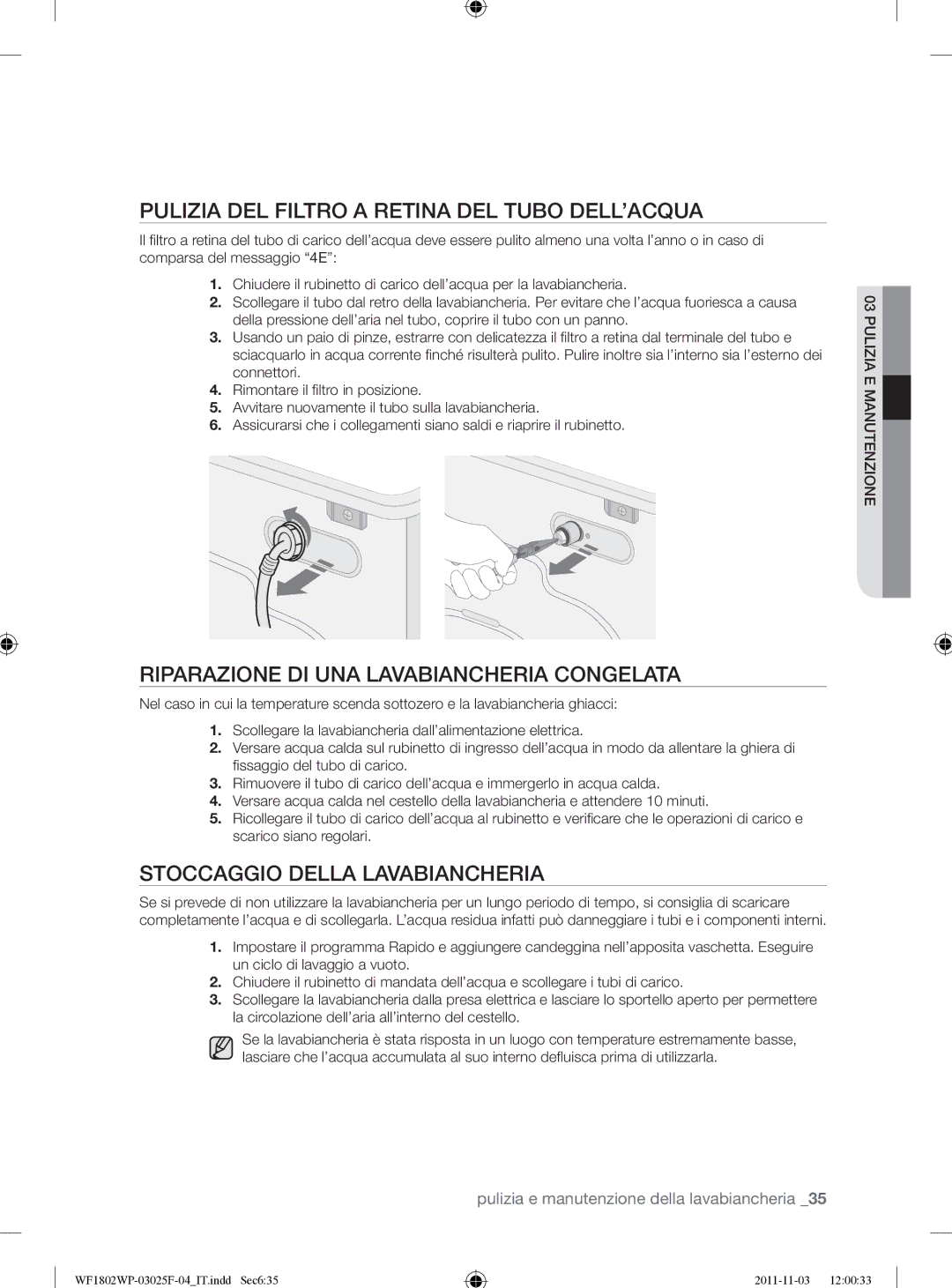 Samsung WF1802WPC2/XET manual Pulizia DEL Filtro a Retina DEL Tubo DELL’ACQUA, Riparazione DI UNA Lavabiancheria Congelata 