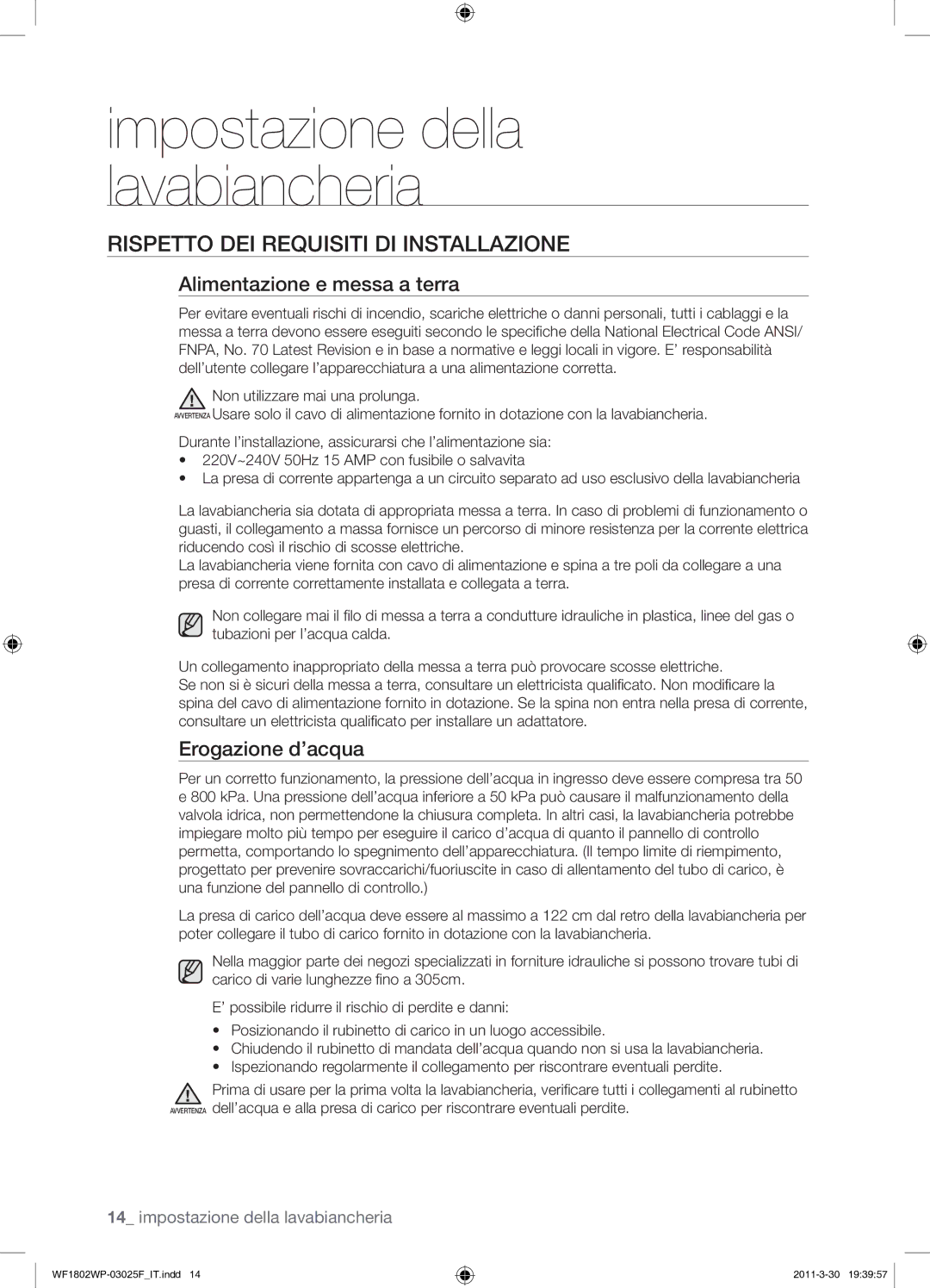 Samsung WF1802WPC/XET manual Rispetto DEI Requisiti DI Installazione, Alimentazione e messa a terra, Erogazione d’acqua 