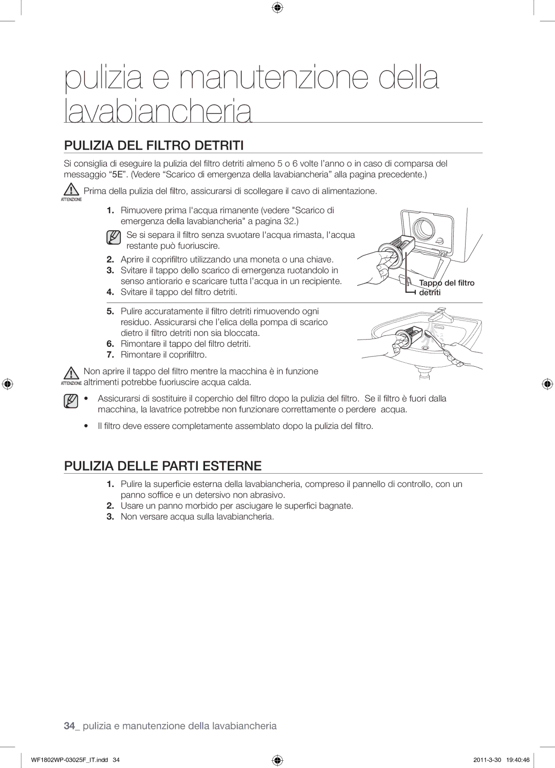 Samsung WF1802WPC/XET manual Pulizia DEL Filtro Detriti, Pulizia Delle Parti Esterne, Svitare il tappo del ﬁltro detriti 