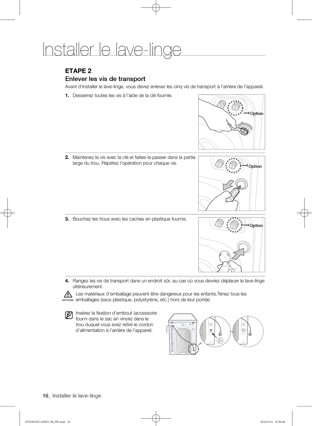 Samsung WF1802XEC/XEF manual Enlever les vis de transport, Bouchez les trous avec les caches en plastique fournis 