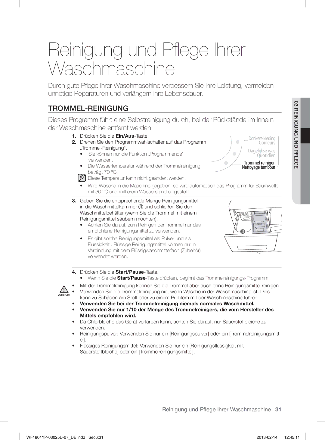 Samsung WF1714YPC2/XEN, WF1814YPC2/XEN manual Reinigung und Pﬂ ege Ihrer Waschmaschine, Trommel-Reinigung 