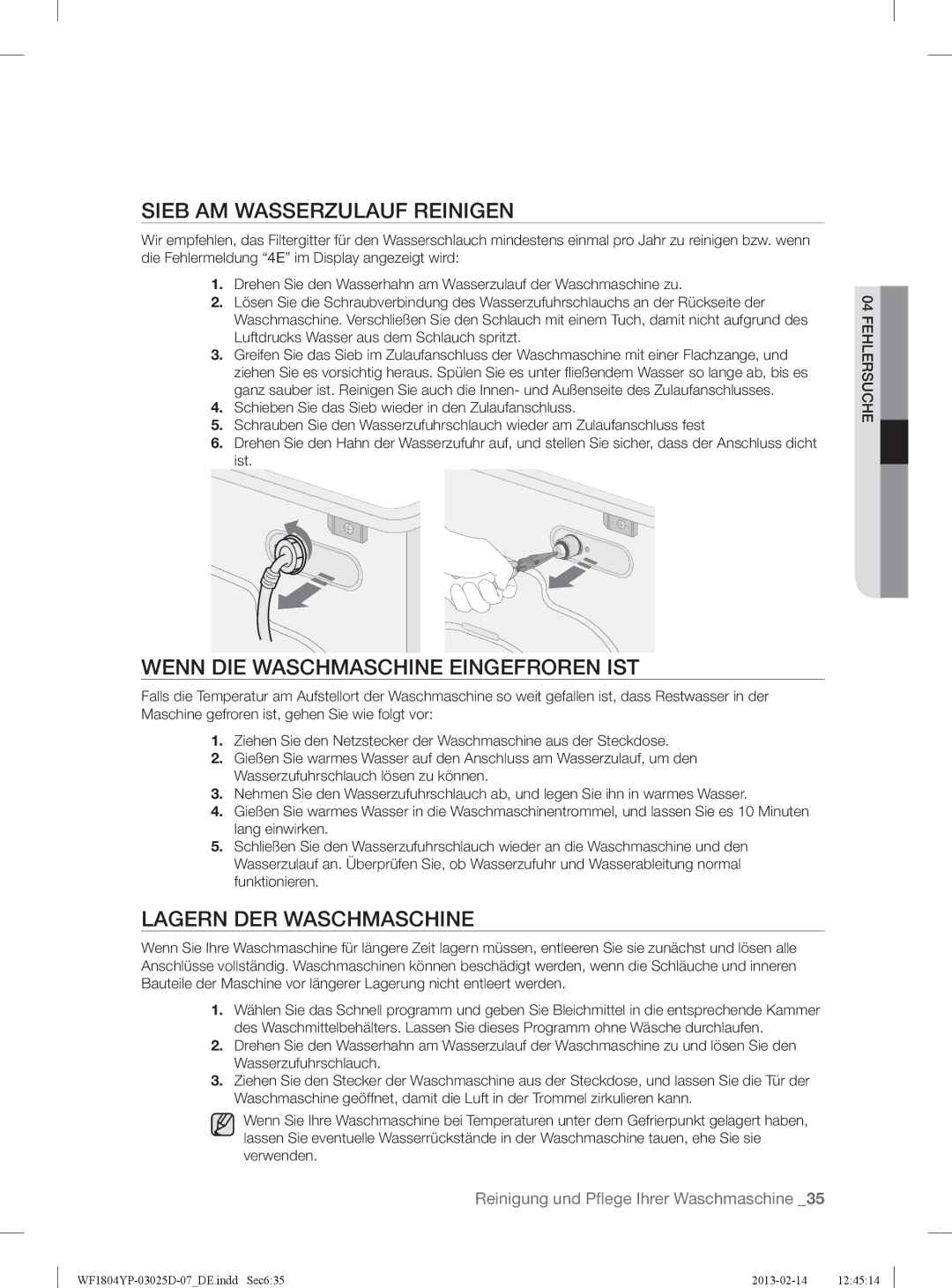 Samsung WF1714YPC2/XEN Sieb AM Wasserzulauf Reinigen, Wenn DIE Waschmaschine Eingefroren IST, Lagern DER Waschmaschine 