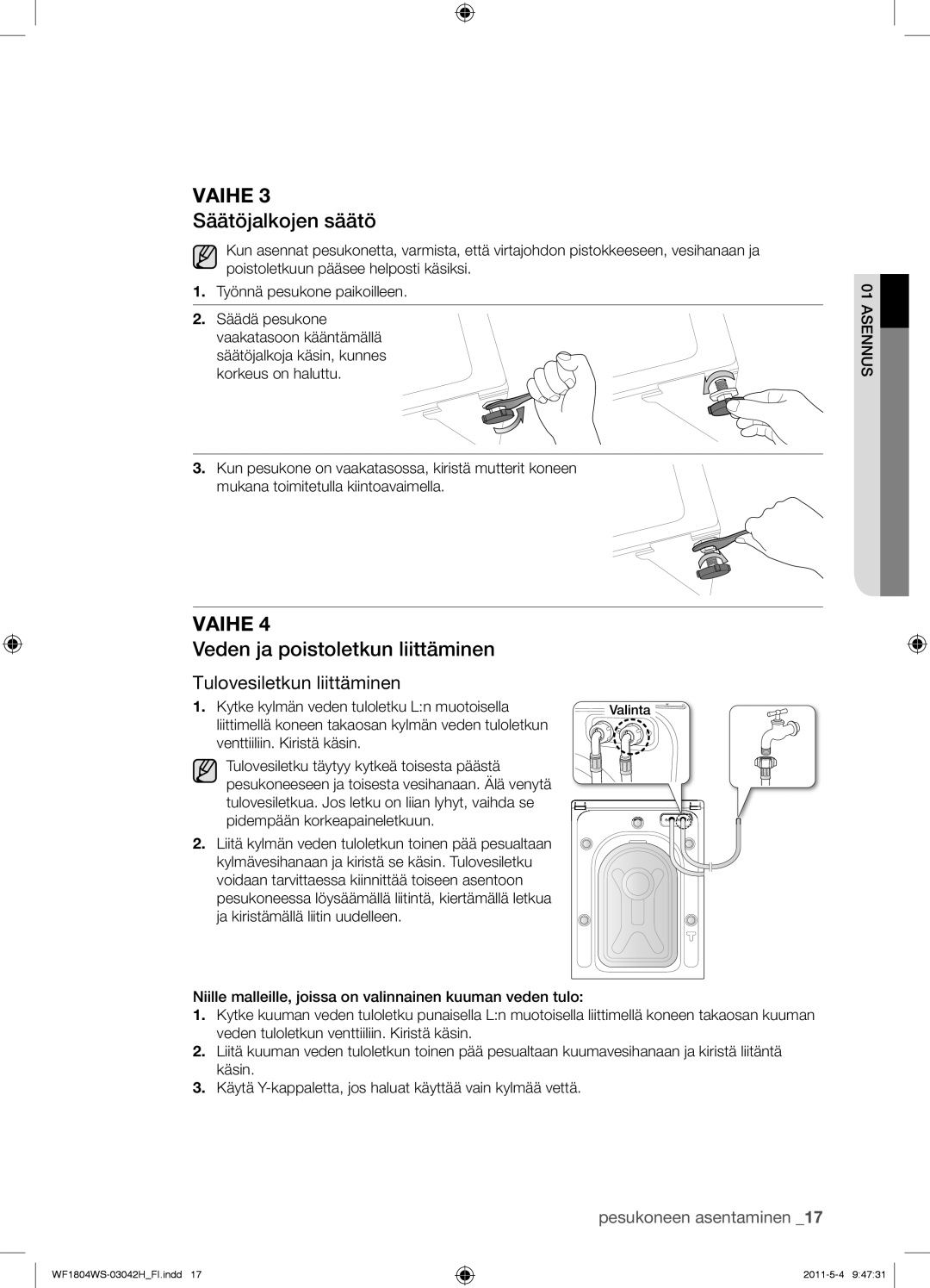 Samsung WF1704WPC2/YLE, WF3714YSW2/XEG Säätöjalkojen säätö, Veden ja poistoletkun liittäminen, Tulovesiletkun liittäminen 