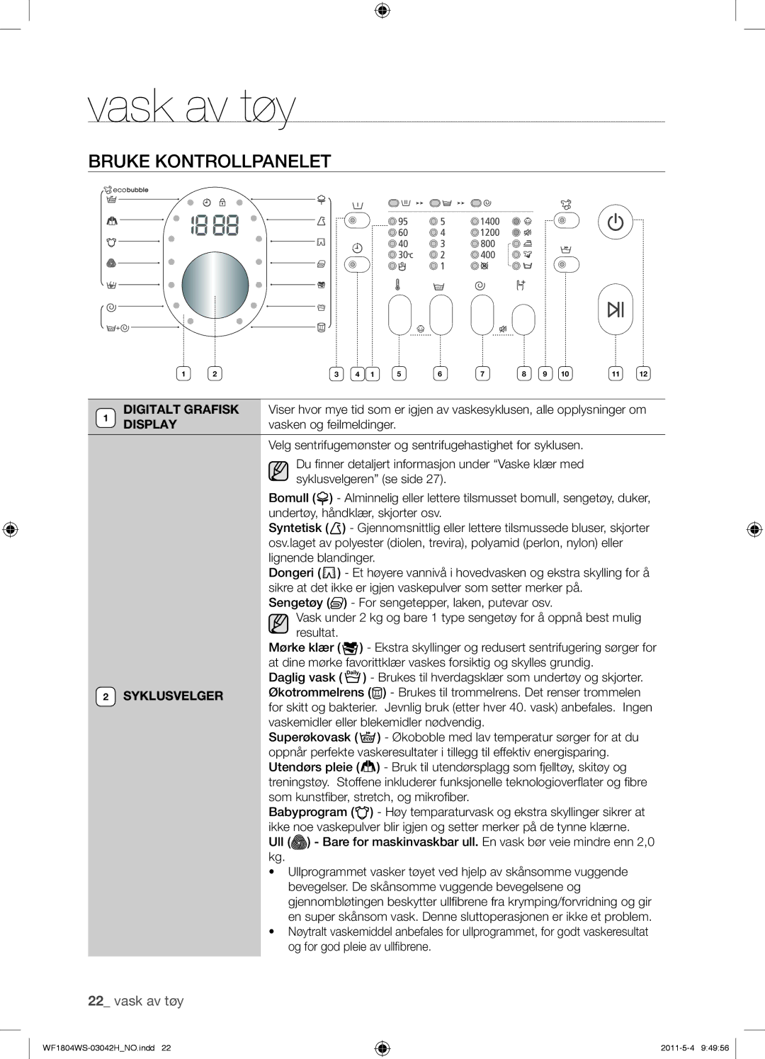 Samsung WF1702W5V/YLE, WF3714YSW2/XEG, WF3704YSW2/XEG manual Bruke Kontrollpanelet, Digitalt Grafisk, Vasken og feilmeldinger 