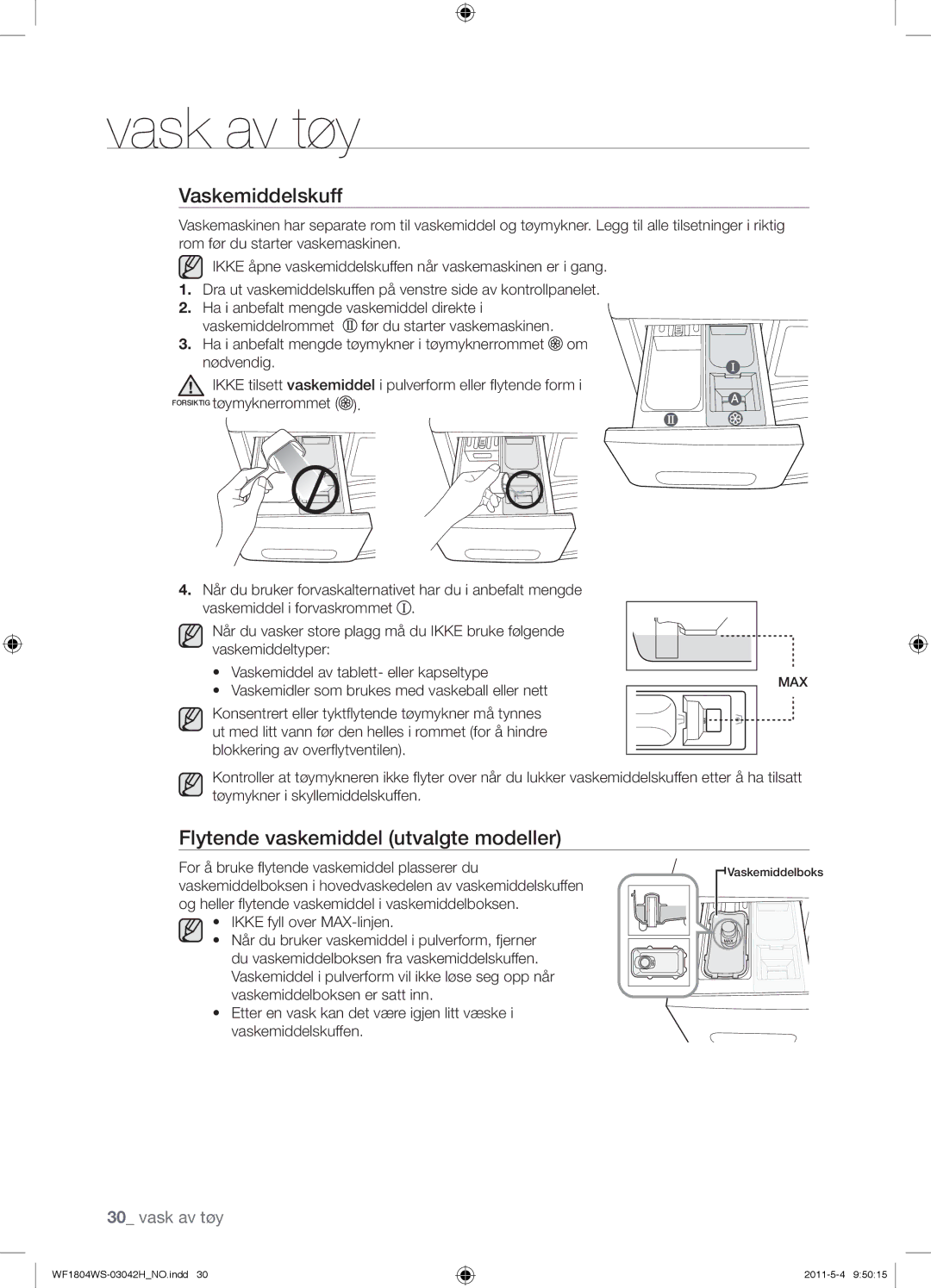 Samsung WF1804WPC2/XEF, WF3714YSW2/XEG, WF3704YSW2/XEG manual Vaskemiddelskuff, Flytende vaskemiddel utvalgte modeller 