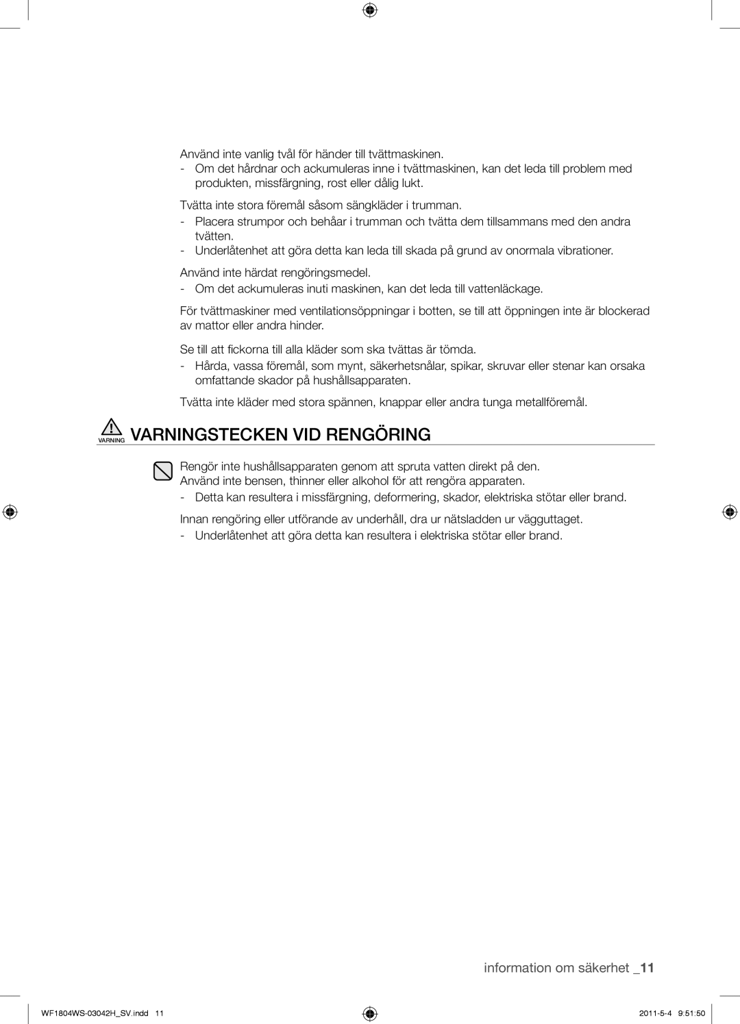 Samsung WF0704W7V/YLE, WF3714YSW2/XEG, WF3704YSW2/XEG, WF1804WPC2/XEF, WF1704WSV2/XEF Varning Varningstecken VID Rengöring 