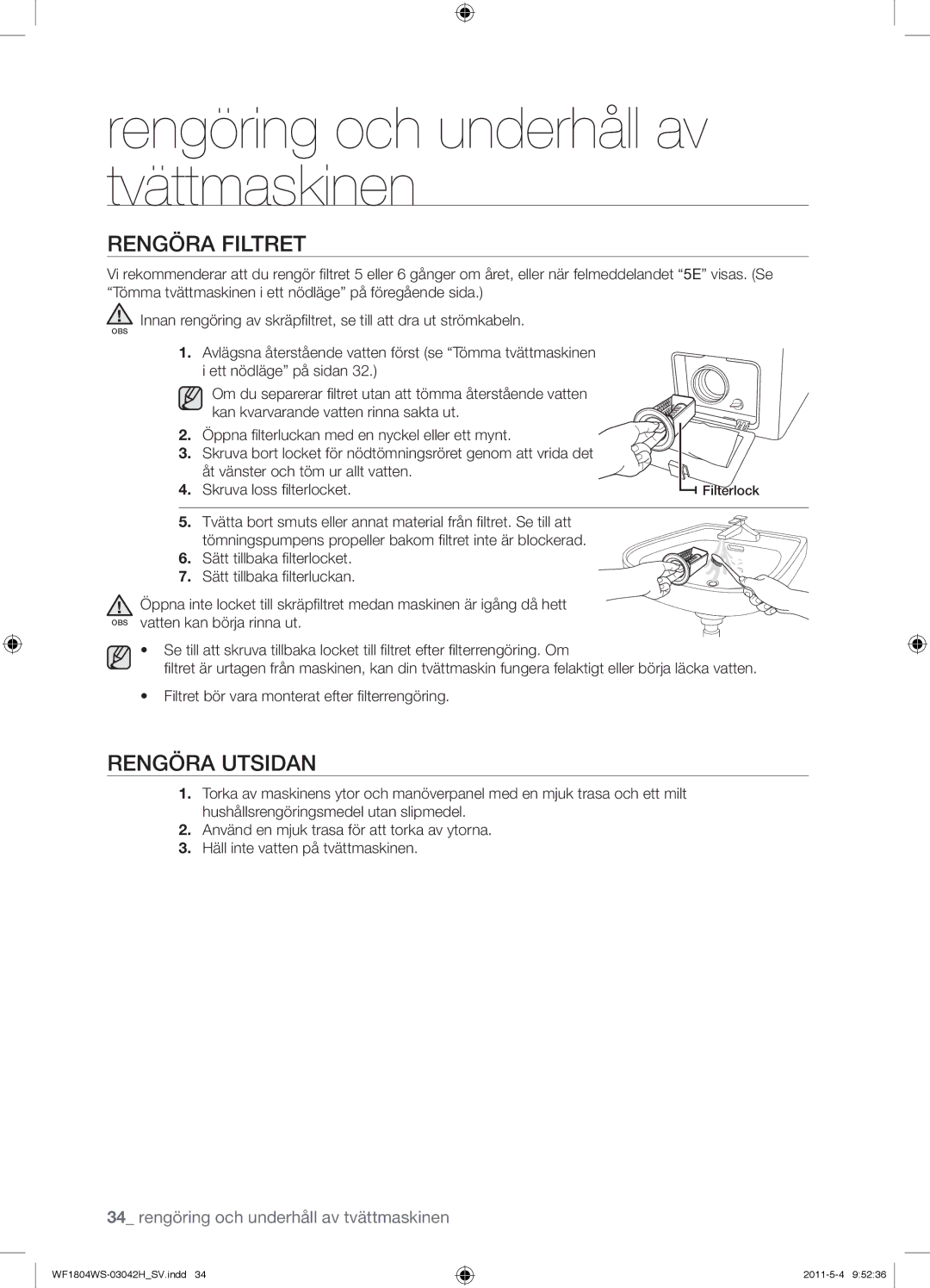 Samsung WF1804WPC2/XEF, WF3714YSW2/XEG, WF3704YSW2/XEG, WF1704WSV2/XEF, WF1702WSV2/XET manual Rengöra Filtret, Rengöra Utsidan 