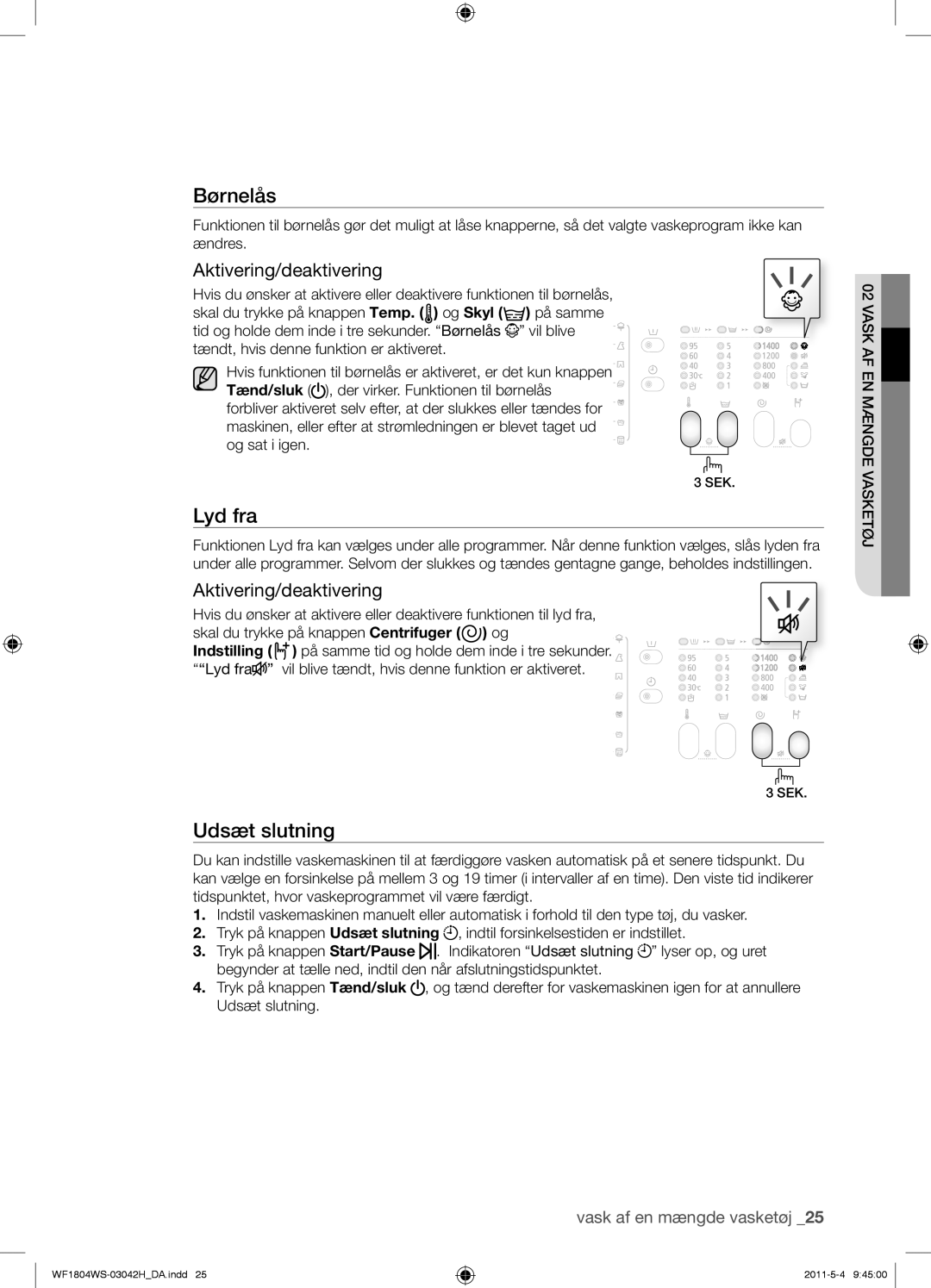 Samsung WF1702WSW2/YLE, WF3714YSW2/XEG, WF3704YSW2/XEG, WF1804WPC2/XEF, WF1704WSV2/XEF manual Lyd fra, Aktivering/deaktivering 