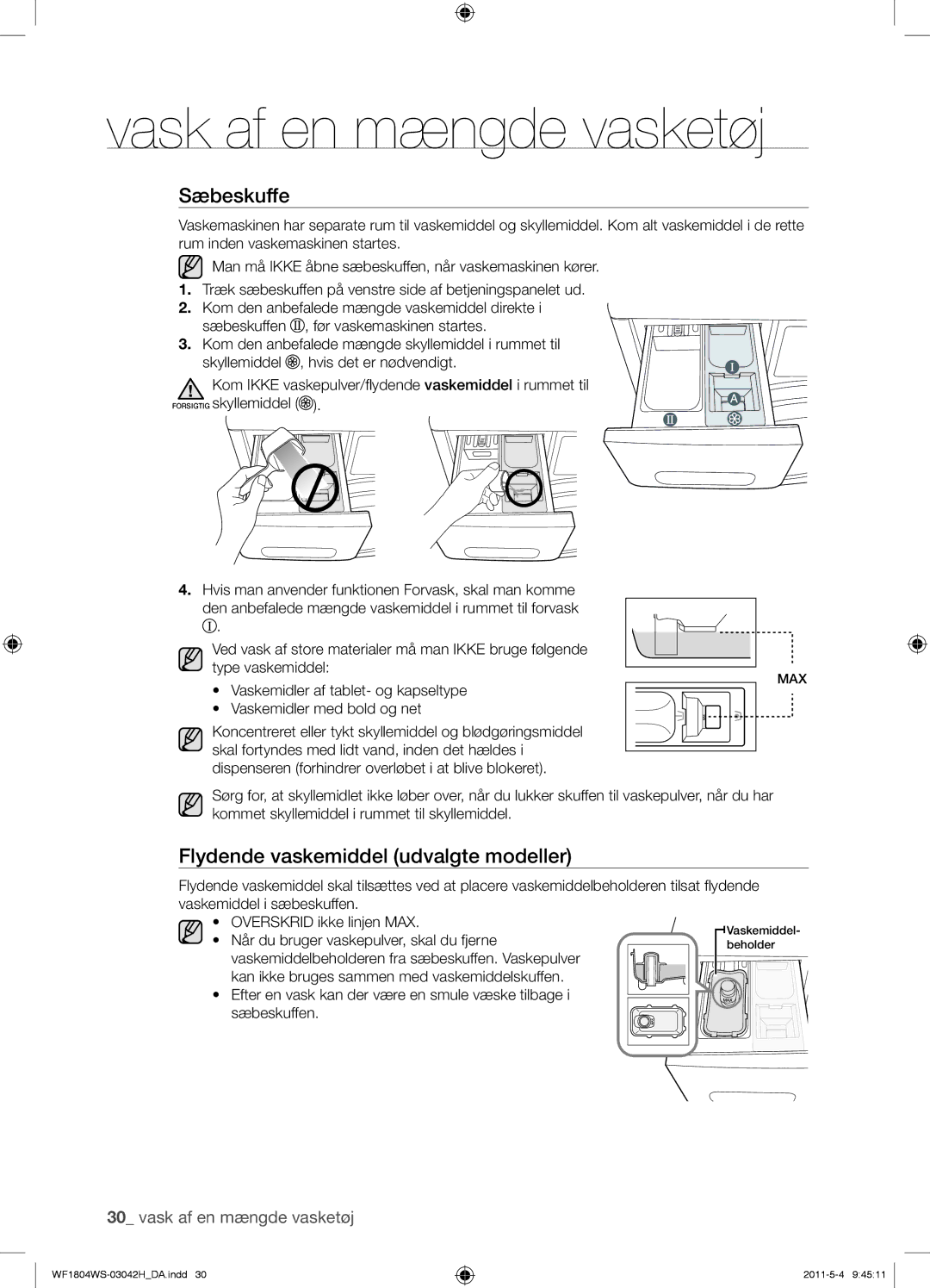 Samsung WF1702W5V/YLE, WF3714YSW2/XEG, WF3704YSW2/XEG, WF1804WPC2/XEF Sæbeskuffe, Flydende vaskemiddel udvalgte modeller 