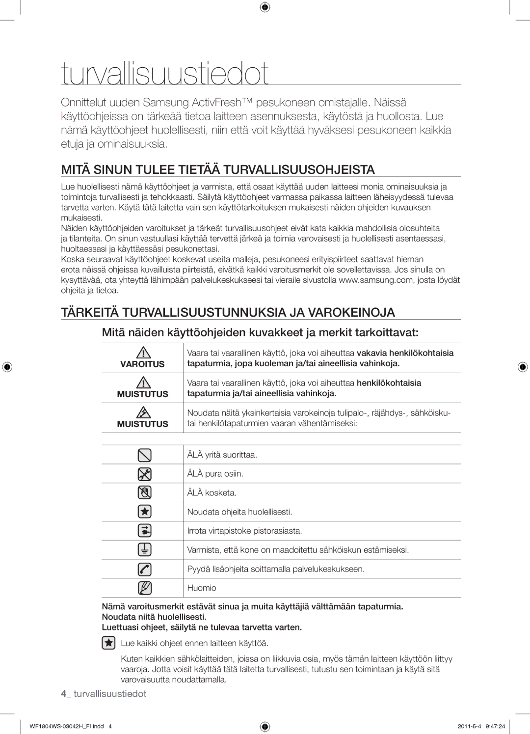 Samsung WF1704YPC2/XEE, WF3714YSW2/XEG, WF3704YSW2/XEG Turvallisuustiedot, Mitä Sinun Tulee Tietää Turvallisuusohjeista 