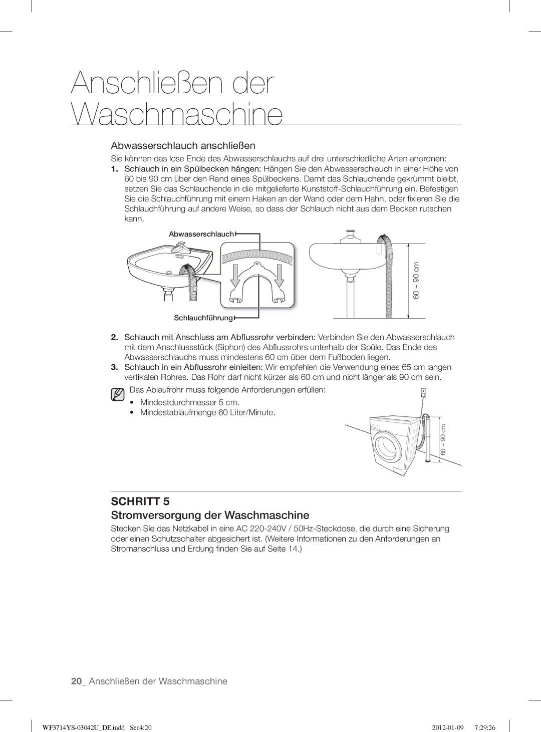 Samsung WF3724YSV2/XEG, WF3854YSV2/XEG manual Stromversorgung der Waschmaschine, Abwasserschlauch anschließen 