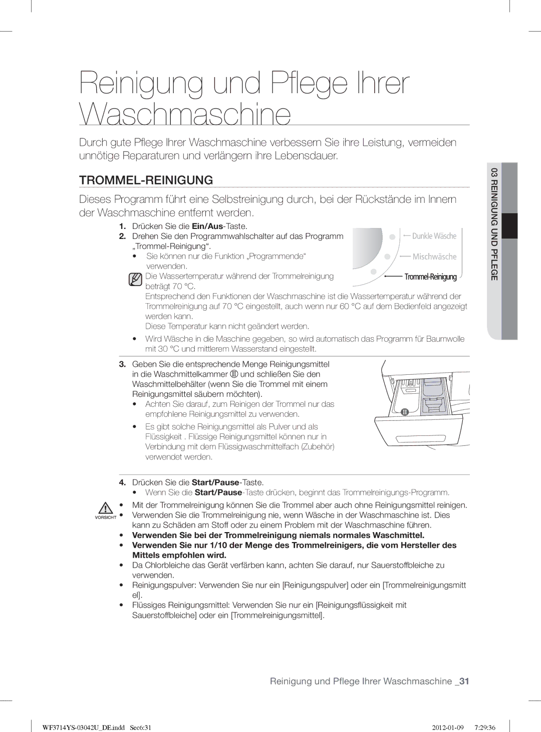 Samsung WF3854YSV2/XEG, WF3724YSV2/XEG manual Reinigung und Pﬂ ege Ihrer Waschmaschine, Trommel-Reinigung 