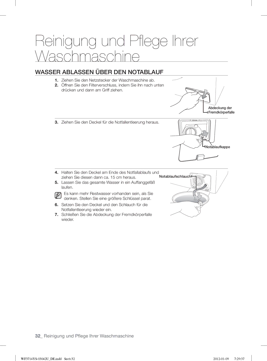 Samsung WF3724YSV2/XEG manual Wasser Ablassen Über DEN Notablauf, Ziehen Sie den Deckel für die Notfallentleerung heraus 