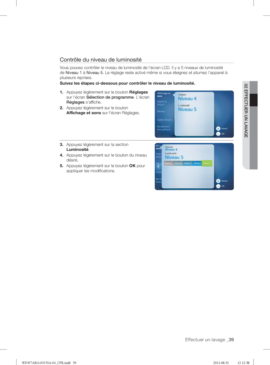 Samsung WF457ARGSGR user manual Contrôle du niveau de luminosité, Appuyez légèrement sur la section Luminosité 