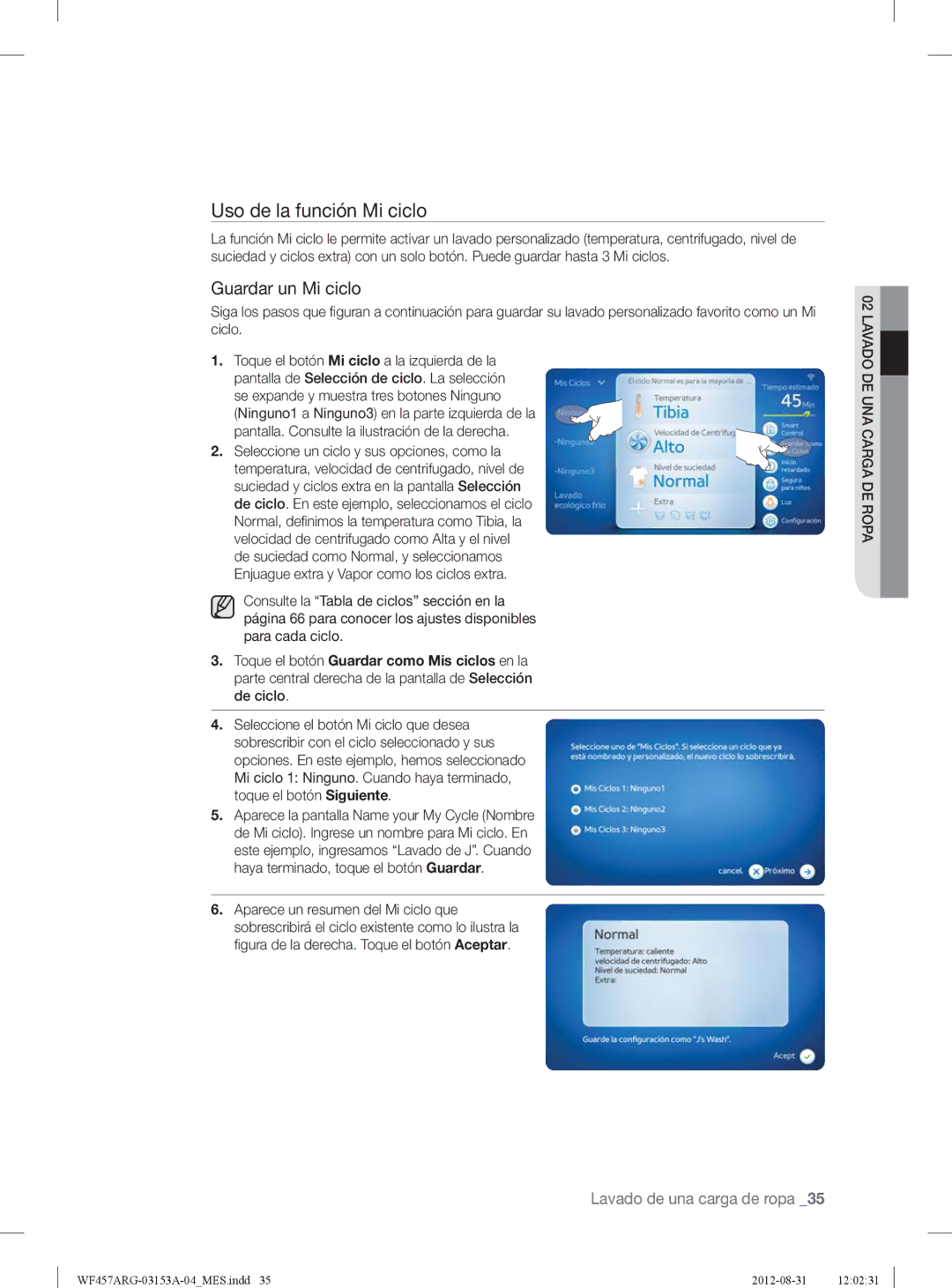 Samsung WF457ARGSGR user manual Uso de la función Mi ciclo, Guardar un Mi ciclo, Se expande y muestra tres botones Ninguno 