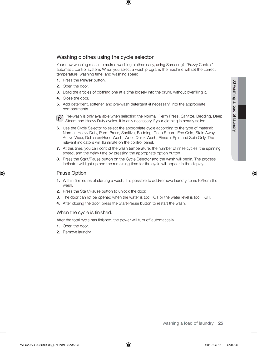 Samsung WF520ABP/XAA manual Washing clothes using the cycle selector, Pause Option, When the cycle is finished 