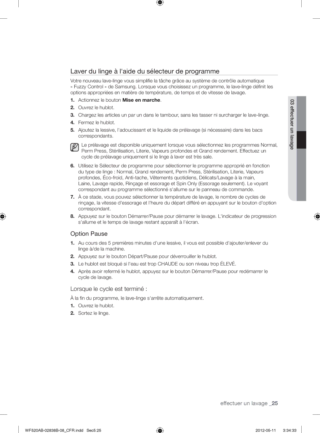 Samsung WF520ABP/XAA manual Laver du linge à laide du sélecteur de programme, Option Pause, Lorsque le cycle est terminé 