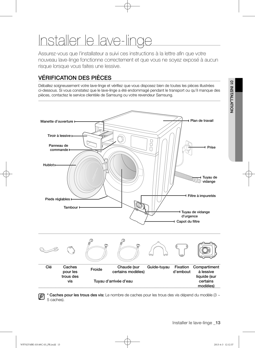 Samsung WF700B2BKWQ/EF, WF602B2BKWQ/EF, WF600B4BKWQ/EF Installer le lave-linge, Vérification des pièces, ’embout, Trous des 