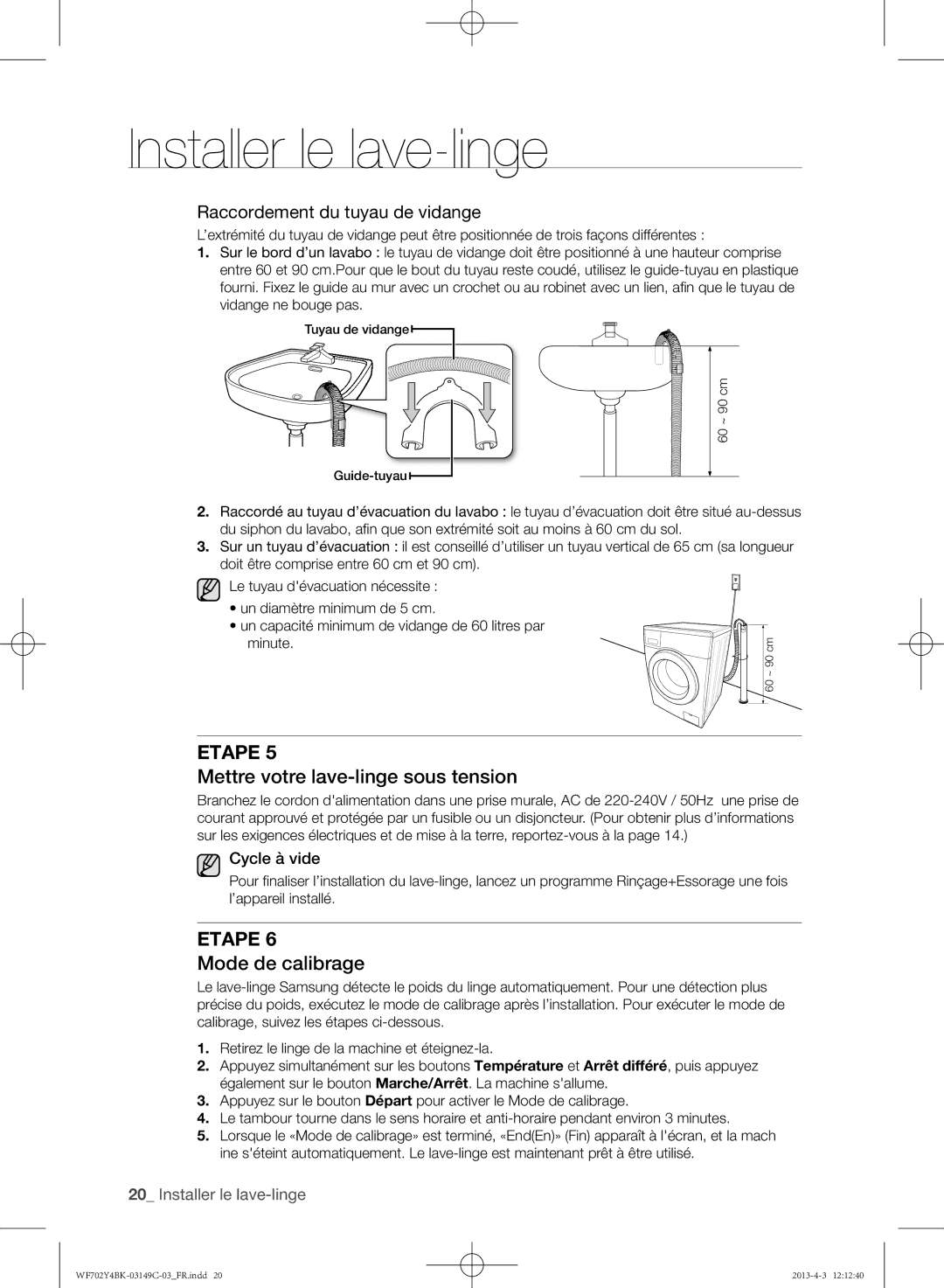 Samsung WF600B4BKWQ/EF, WF602B2BKWQ/EF, WF700B2BKWQ/EF manual Mettre votre lave-linge sous tension, Mode de calibrage 