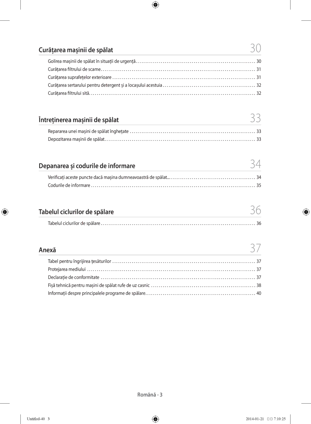 Samsung WF60F4E0N0W/LE Curăţarea maşinii de spălat, Întreţinerea maşinii de spălat, Depanarea şi codurile de informare 