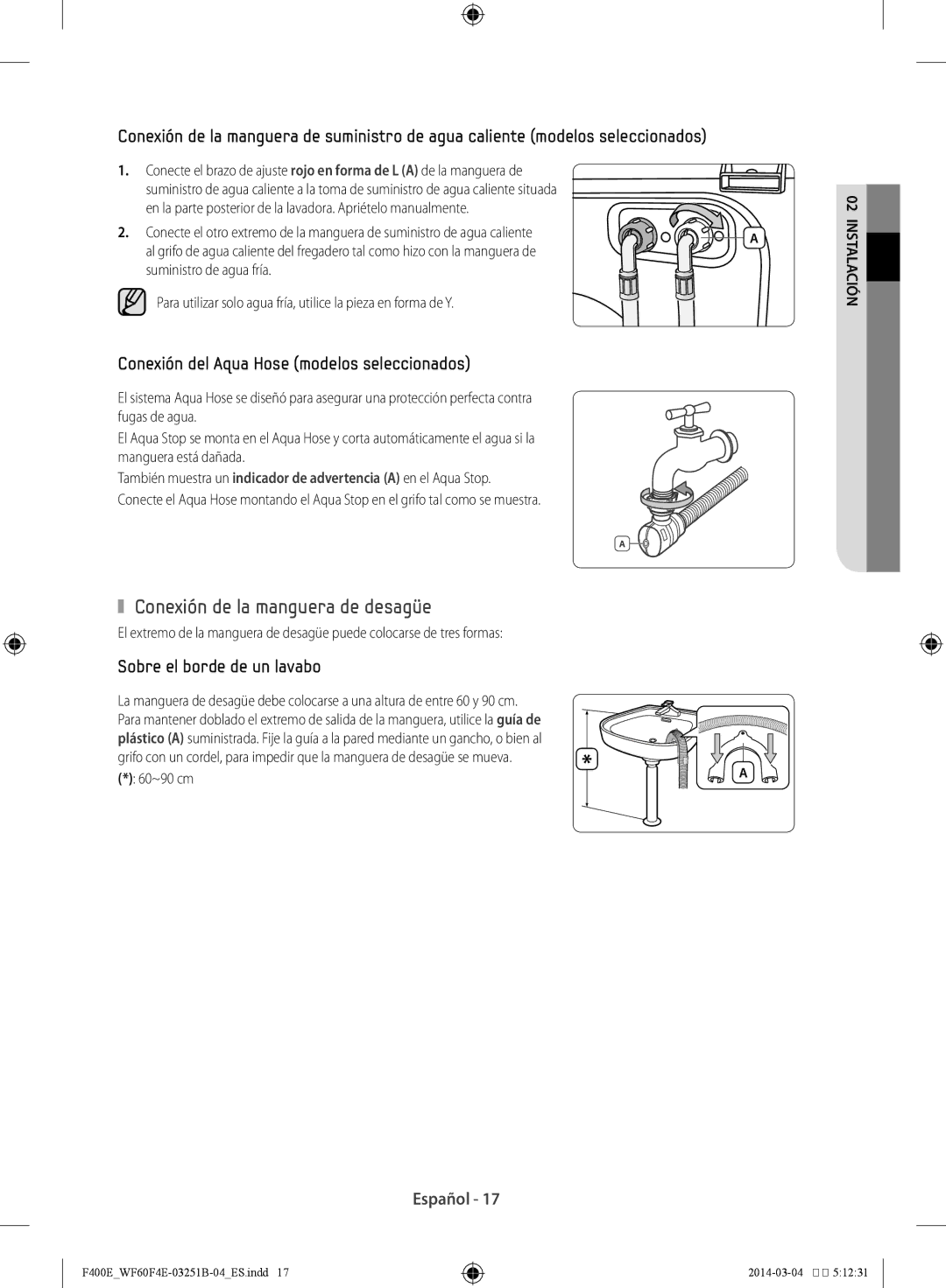 Samsung WF70F5E2U2W/EC, WF60F4E0W2W/EC, WF80F5E2W2W/EC, WF80F5E0W2W/EC manual Conexión de la manguera de desagüe, 60~90 cm 