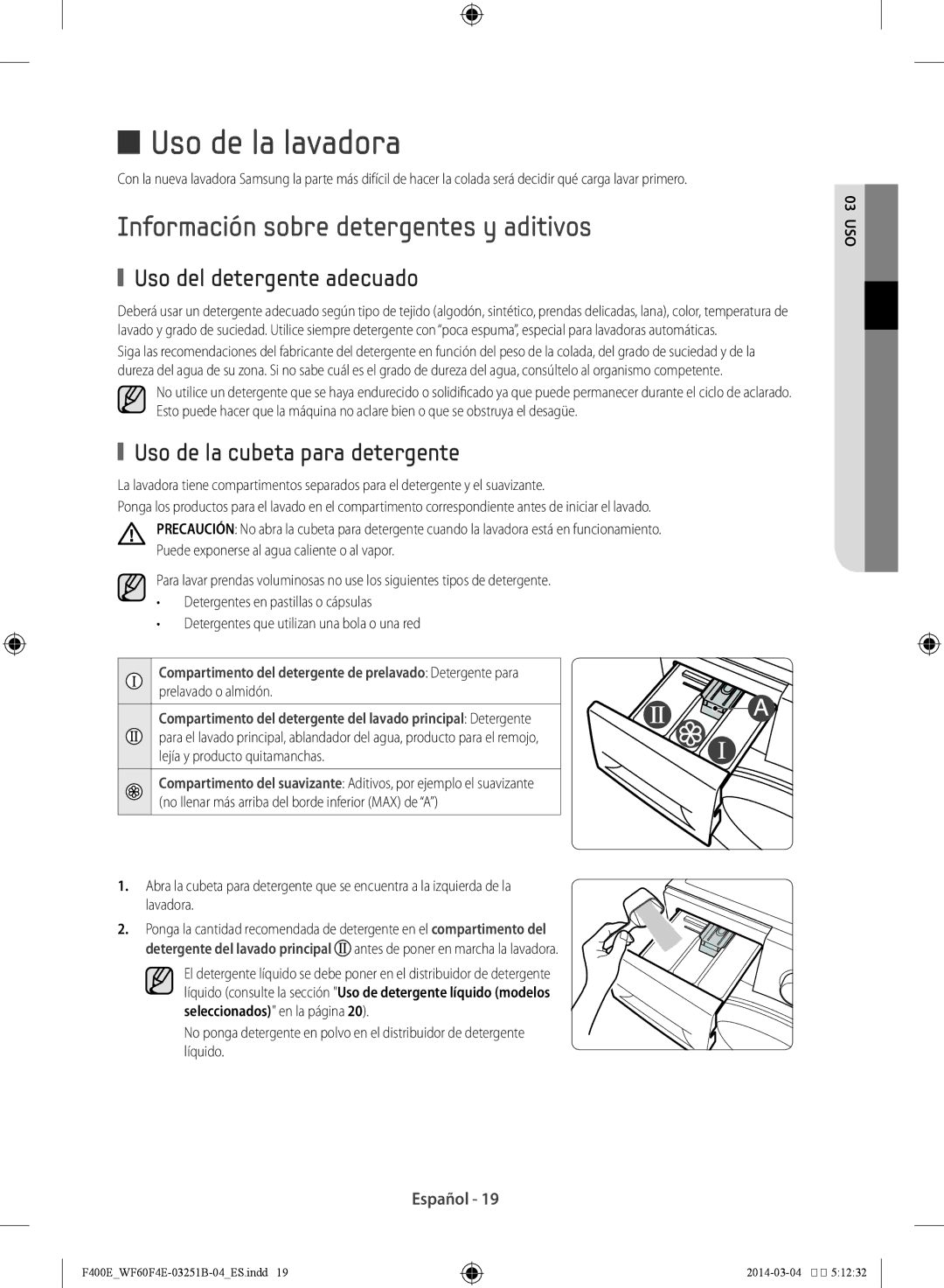 Samsung WF80F5E2U2W/EC manual Uso de la lavadora, Información sobre detergentes y aditivos, Uso del detergente adecuado 