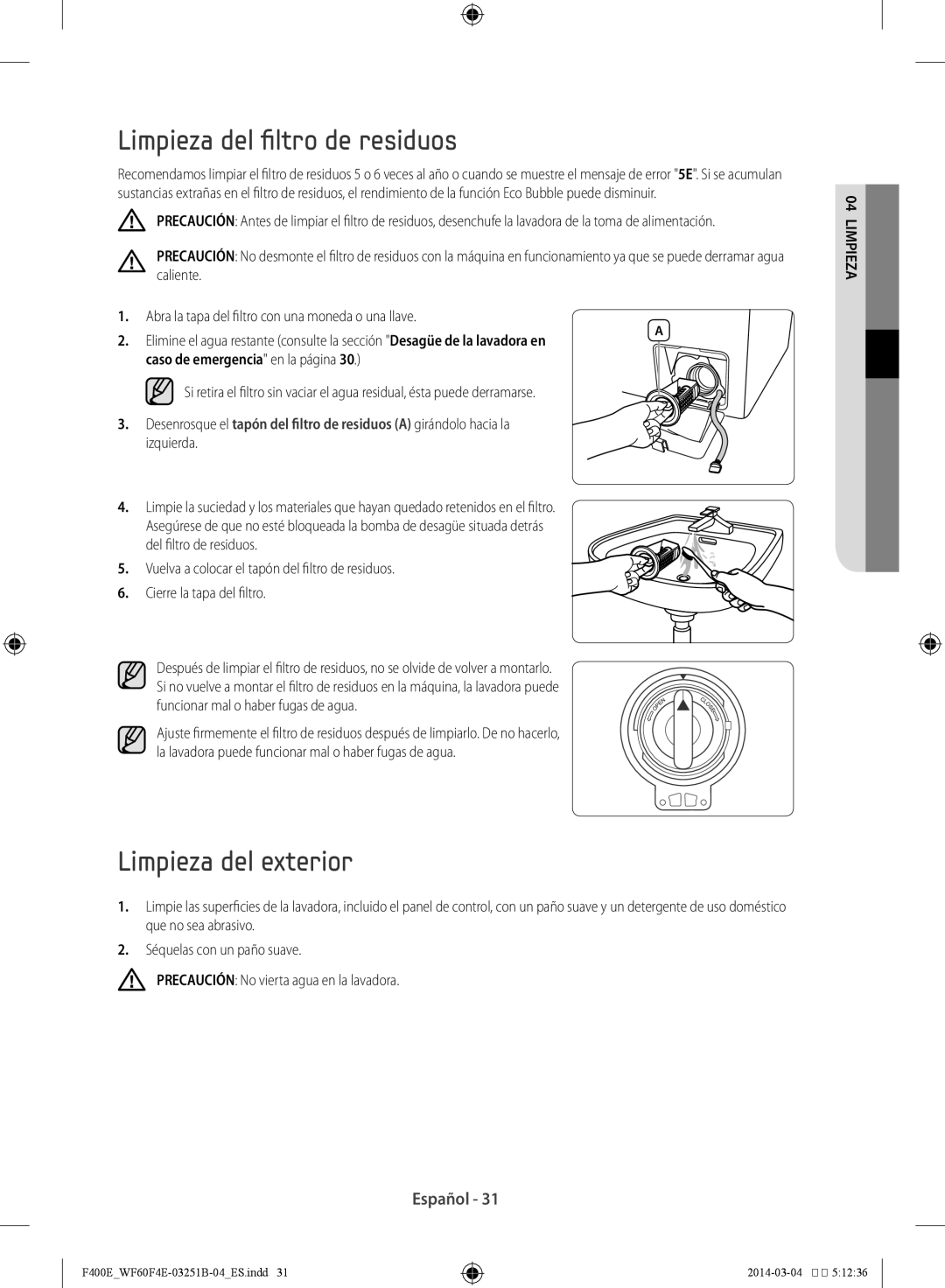 Samsung WF70F5E2U2W/EC manual Limpieza del filtro de residuos, Limpieza del exterior, Caso de emergencia en la página 