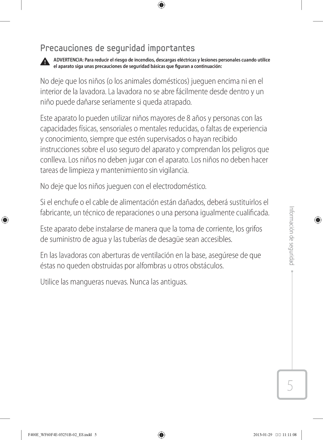 Samsung WF70F5E0W2W/EC manual Precauciones de seguridad importantes, No deje que los niños jueguen con el electrodoméstico 