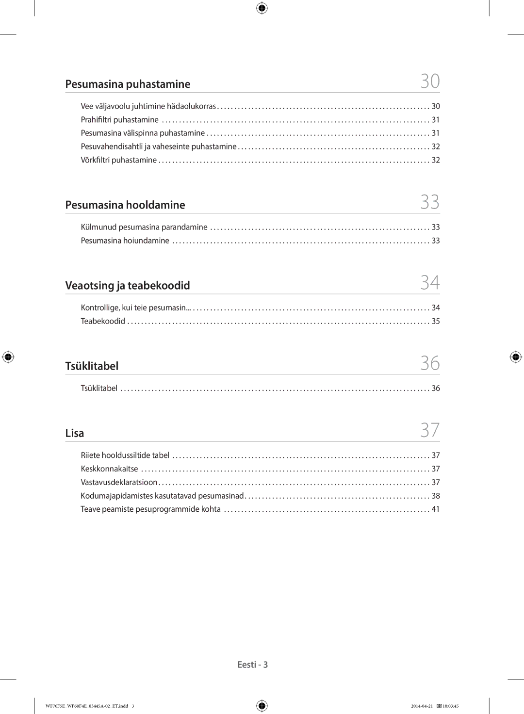 Samsung WF60F4EFW2W/LE manual Pesumasina puhastamine, Pesumasina hooldamine, Veaotsing ja teabekoodid, Tsüklitabel, Lisa 