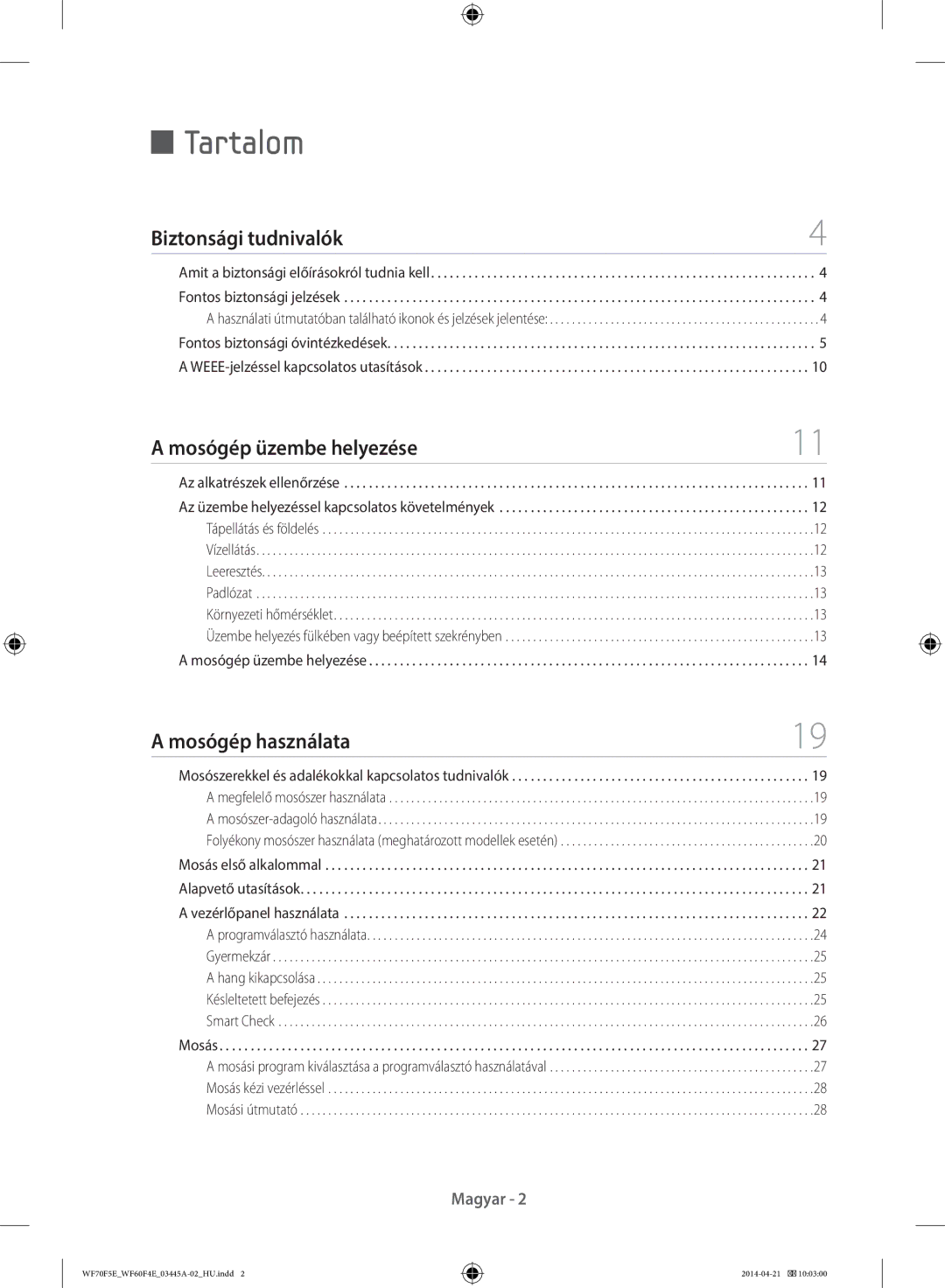 Samsung WF70F5EDW2W/LE, WF60F4EFW0W/LE manual Tartalom, Biztonsági tudnivalók, Mosógép üzembe helyezése, Mosógép használata 