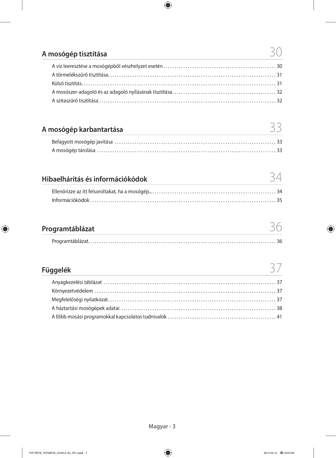 Samsung WF60F4EFW2W/LE manual Mosógép tisztítása, Mosógép karbantartása, Hibaelhárítás és információkódok, Programtáblázat 