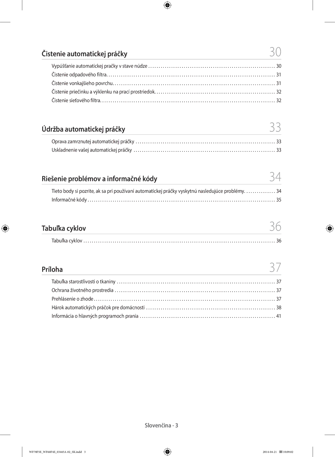 Samsung WF60F4EFW2W/LE Čistenie automatickej práčky, Údržba automatickej práčky, Riešenie problémov a informačné kódy 