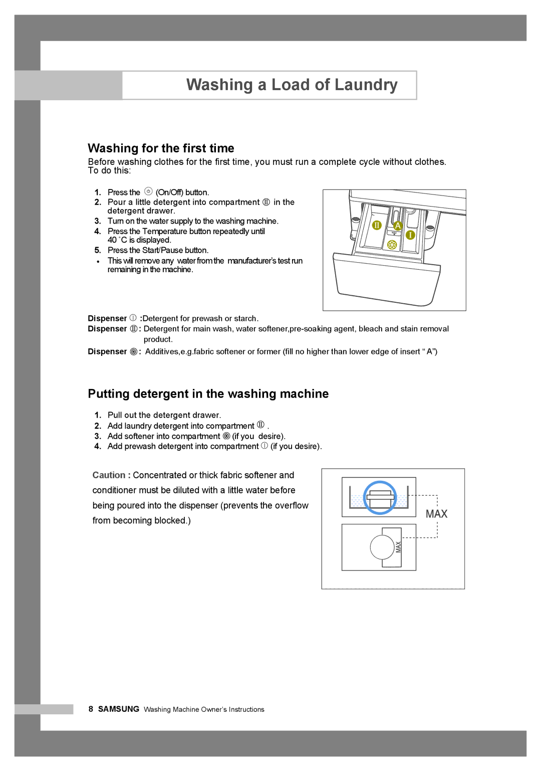 Samsung WF6520S7W/YLP, WF6458S7W/YLR, WF6450S7W/YLR Washing for the first time, Putting detergent in the washing machine 