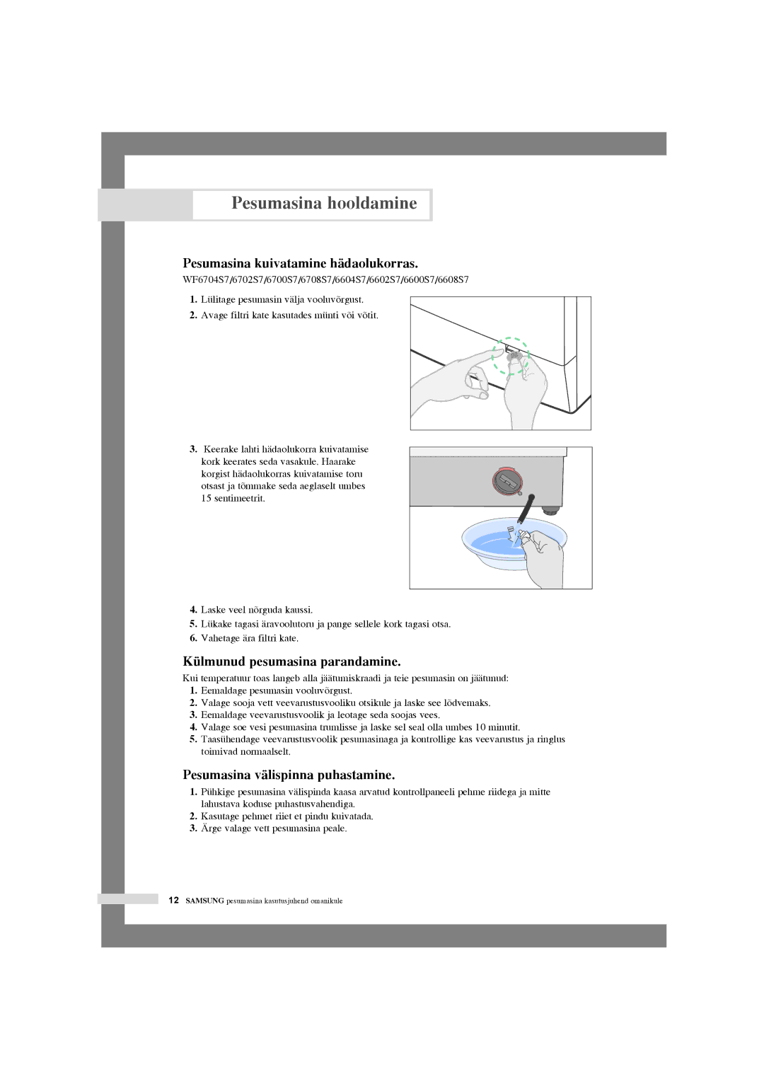 Samsung WF6450S7W/YLR manual Pesumasina hooldamine, Pesumasina kuivatamine hädaolukorras, Külmunud pesumasina parandamine 