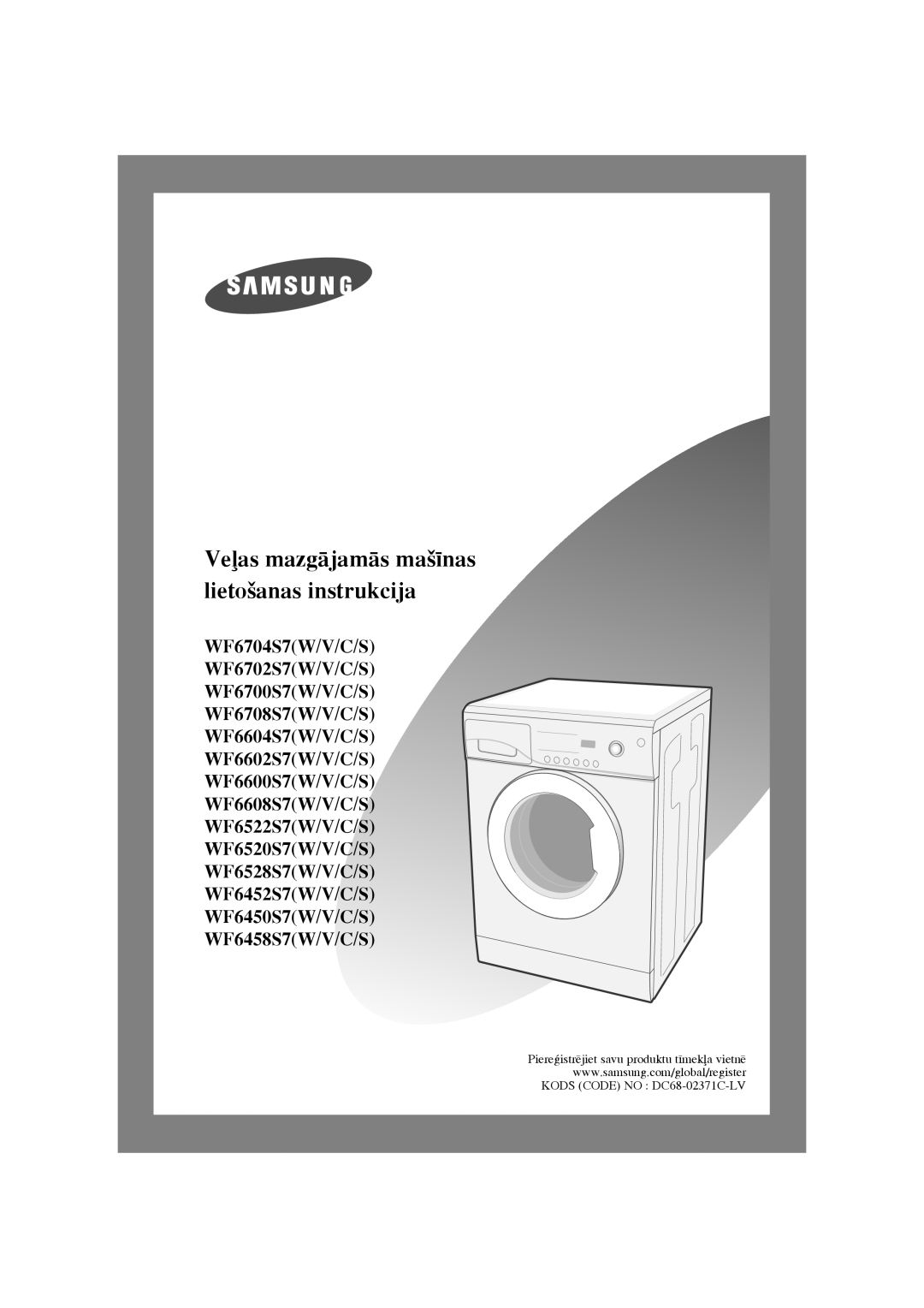 Samsung WF6520S7W/YLW, WF6458S7W/YLR, WF6450S7W/YLR, WF7350S7V/YLP manual Veas mazgÇjamÇs ma‰¥nas lieto‰anas instrukcija 