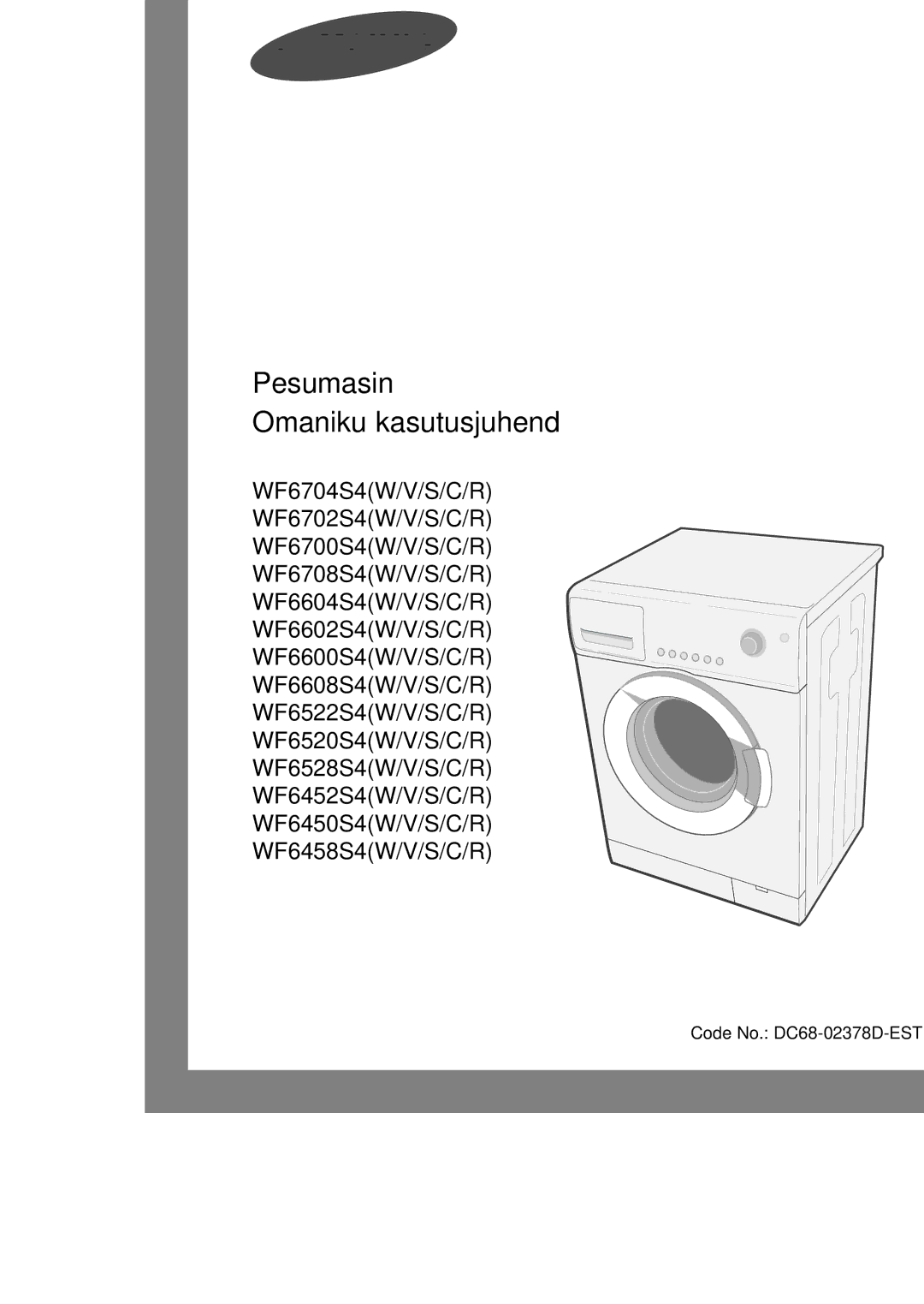 Samsung WF6450S4V/YLP, WF6702S4V/YLR, WF6522S4V/YLW, WF6450S4V/YLW, WF6522S4V/YLR manual Pesumasin Omaniku kasutusjuhend 