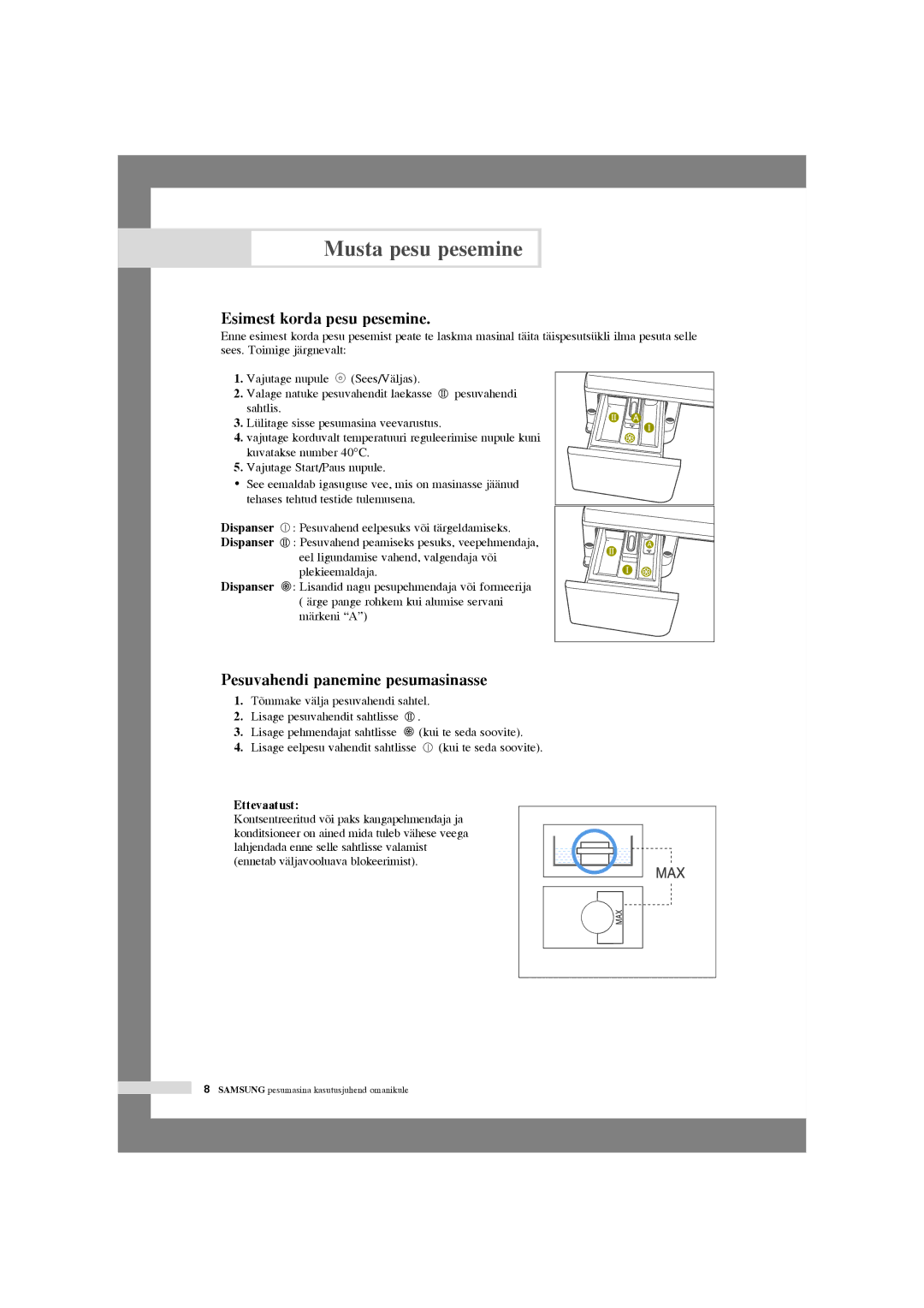 Samsung WF6702S4V/YLR, WF6522S4V/YLW manual Esimest korda pesu pesemine, Pesuvahendi panemine pesumasinasse, Ettevaatust 