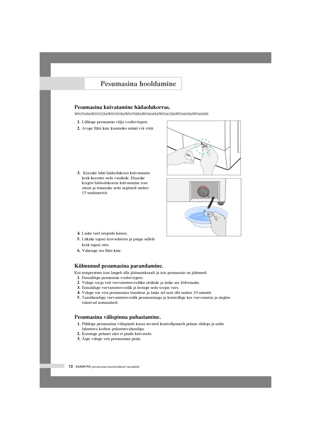 Samsung WF6520S4V/YLR manual Pesumasina hooldamine, Pesumasina kuivatamine hädaolukorras, Külmunud pesumasina parandamine 