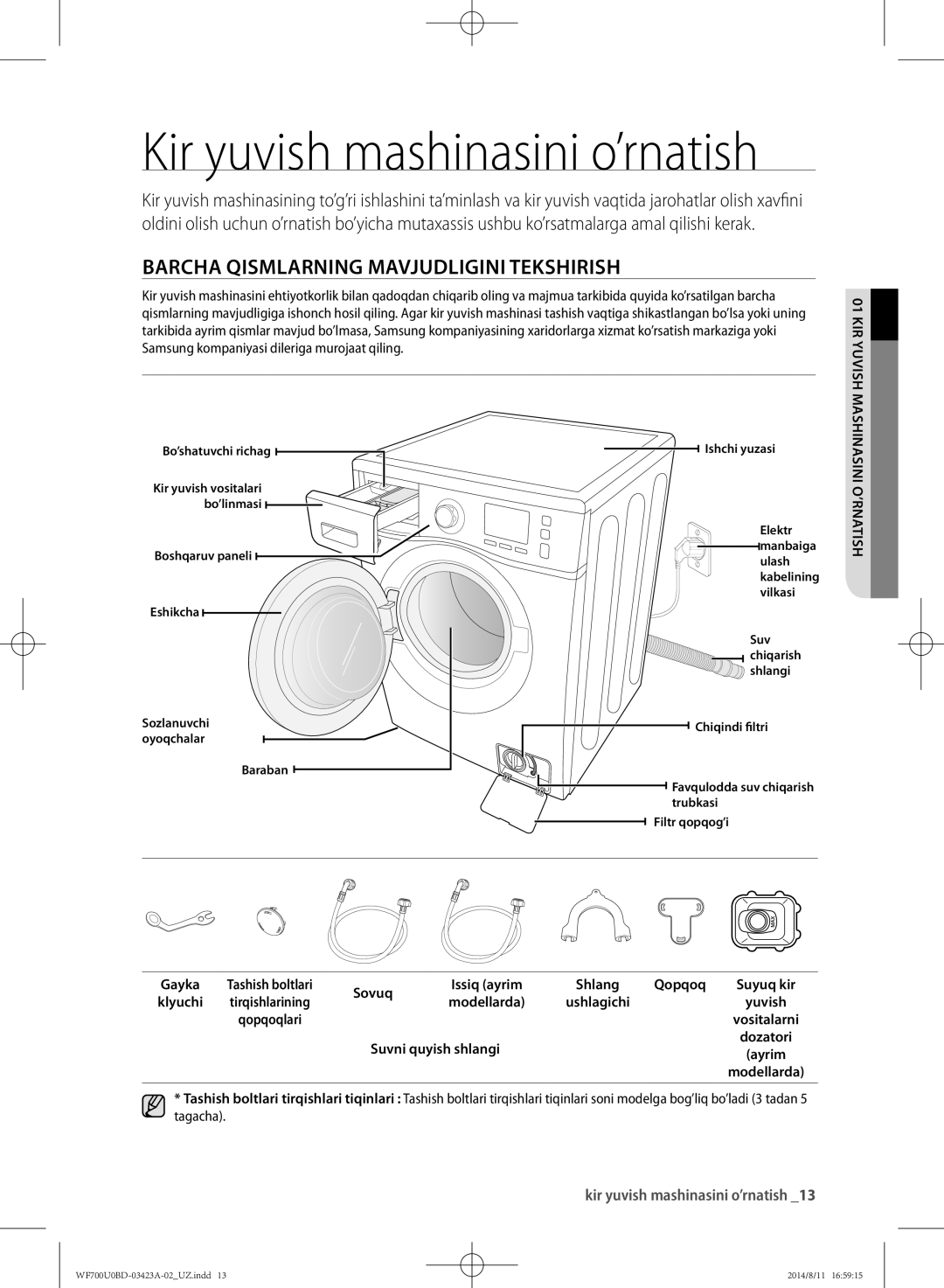 Samsung WF602U0BCSD/LP manual Barcha Qismlarning Mavjudligini Tekshirish, Kir yuvish mashinasini o’rnatish, ’Rnatish 