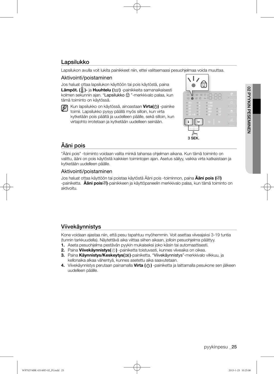 Samsung WF600B4BKWQ/EE, WF702B4BKWQ/EE, WF602B4BKWQ/EE manual Ääni pois, Aktivointi/poistaminen 